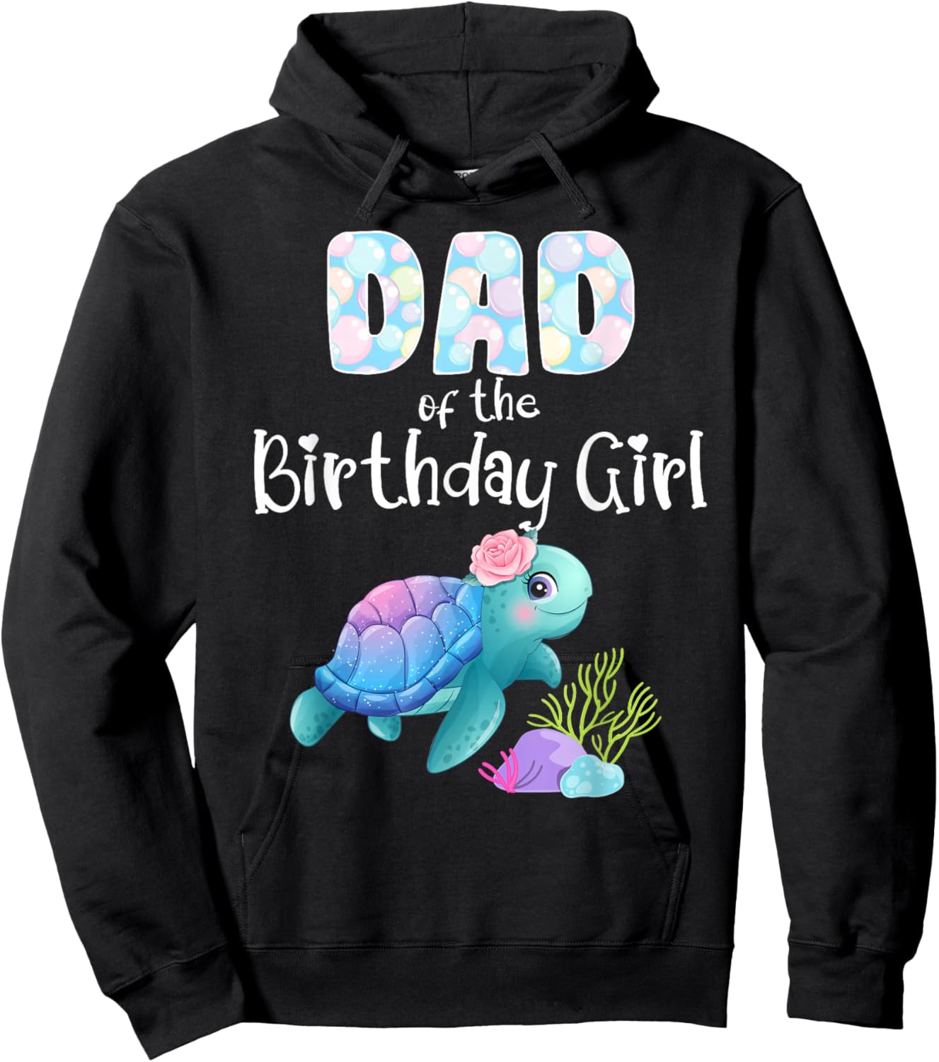 Sea Turtle Birthday Dad Of The Birthday Girl Ocean Love Bday Hoodie - Hoodie | Black