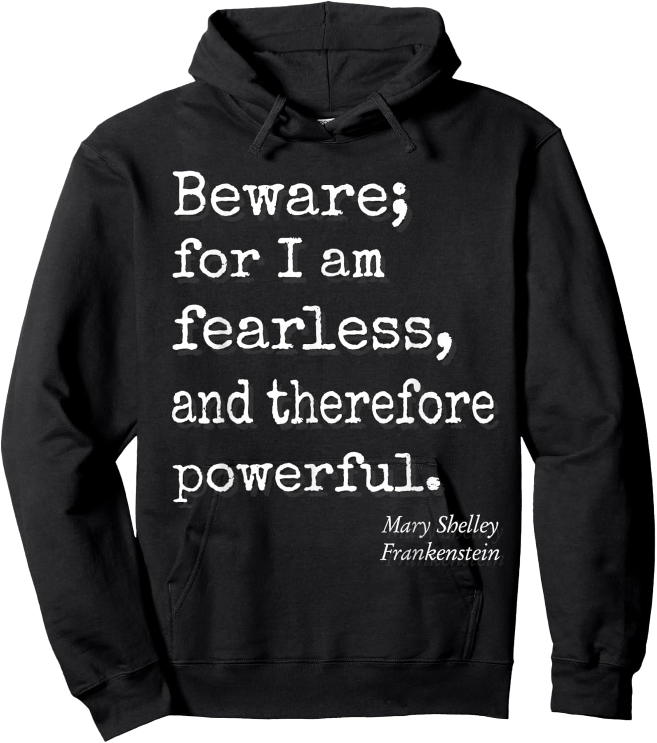 Beware For I Am Fearless And Therefore Powerful Quote Hoodie - Hoodie | Black