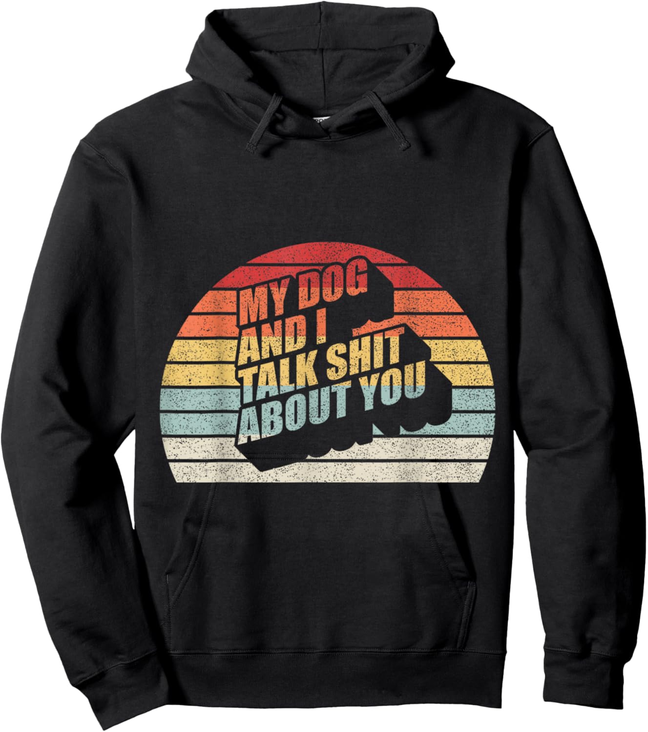 Retro Vintage My Dog And I Talk Shit About You Women Hoodie - Hoodie | Black