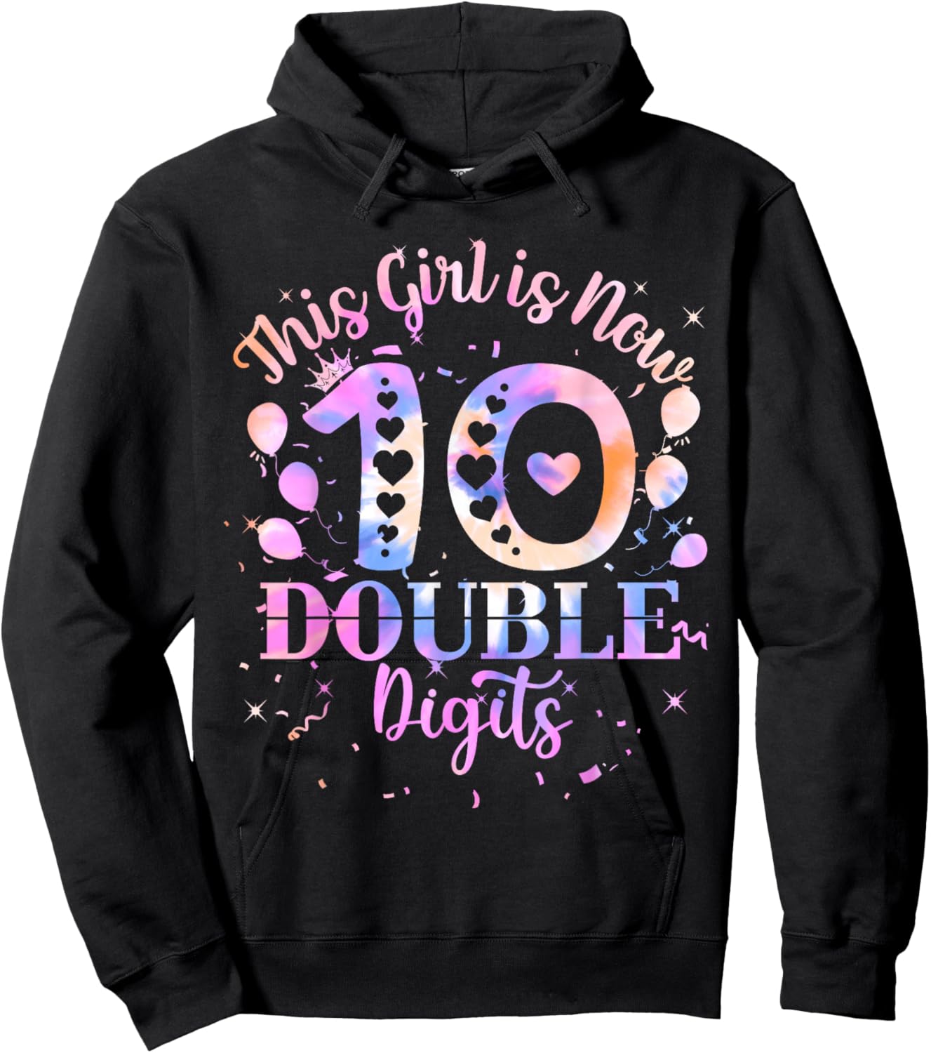 10th Birthday Gift This Girl Is Now 10 Double Digits Tie Dye Hoodie - Hoodie | Black