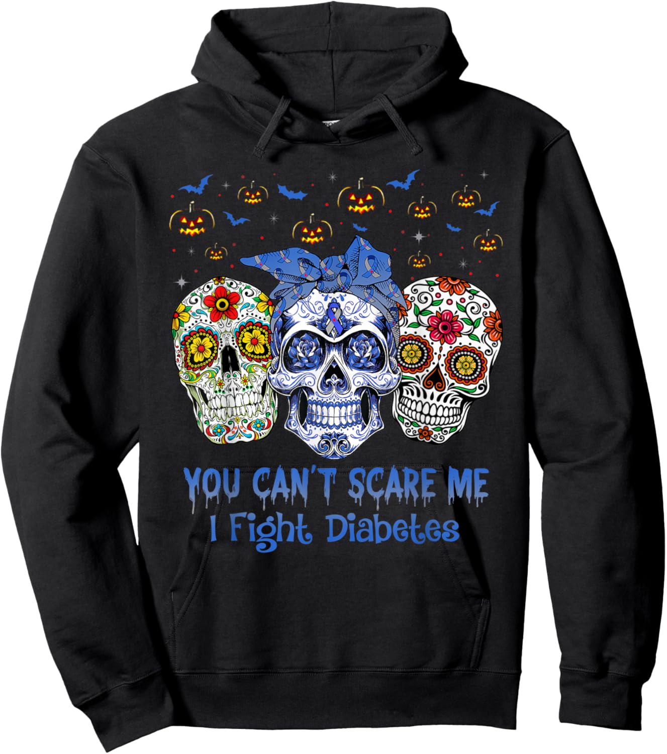 Sugar Skull You Can’t Scare Me I Fight Diabetes Halloween Hoodie - Hoodie | Black
