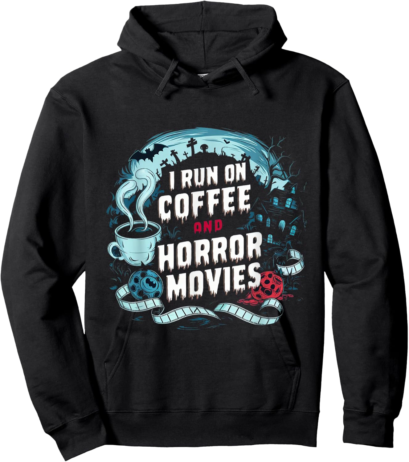 I Run on Coffee and Horror Movies Caffeine Addict Halloween Hoodie - Hoodie | Black