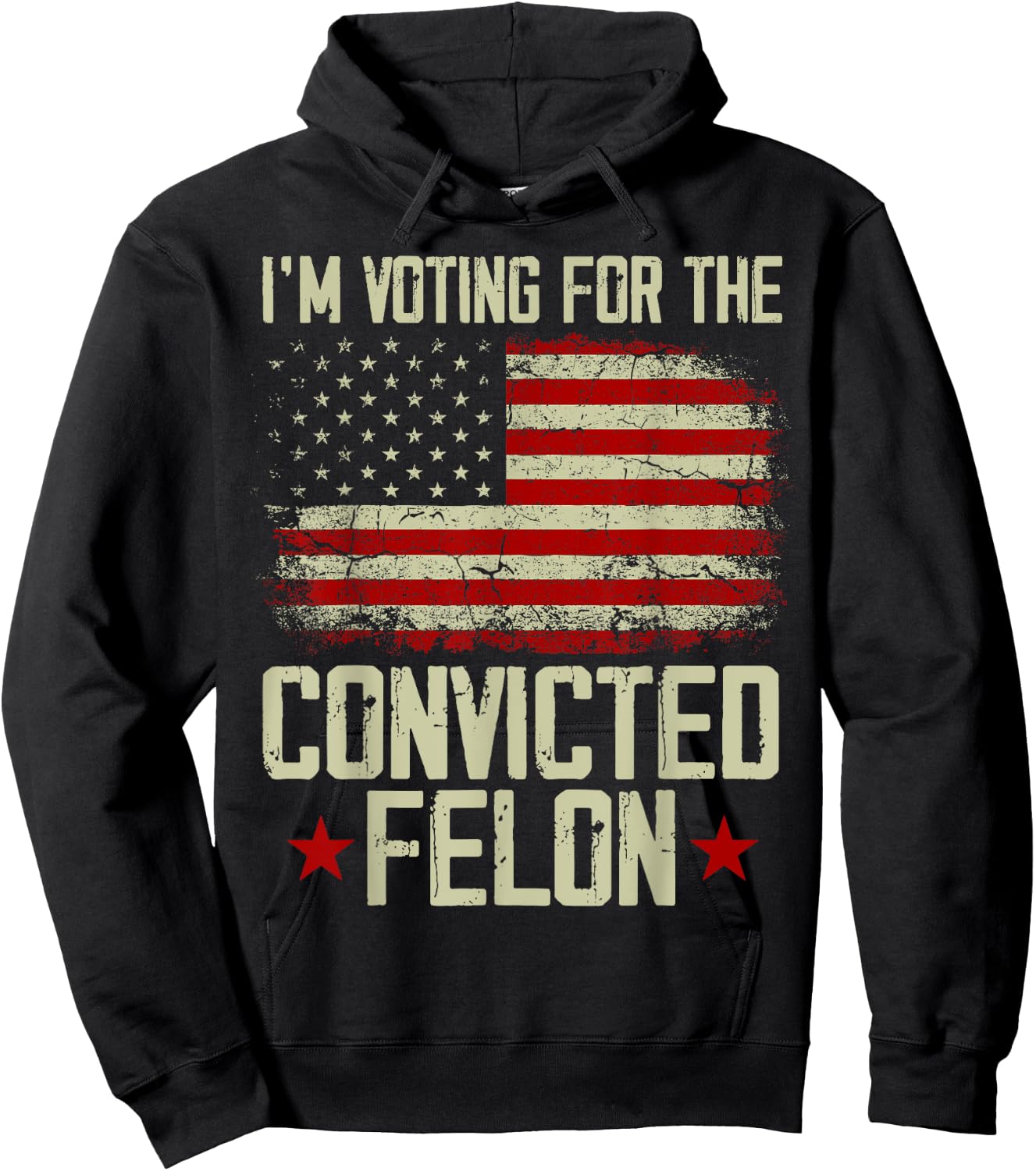 Trump 2024 Convicted Felon - I'm Voting Convicted Felon 2024 Hoodie - Hoodie | Black