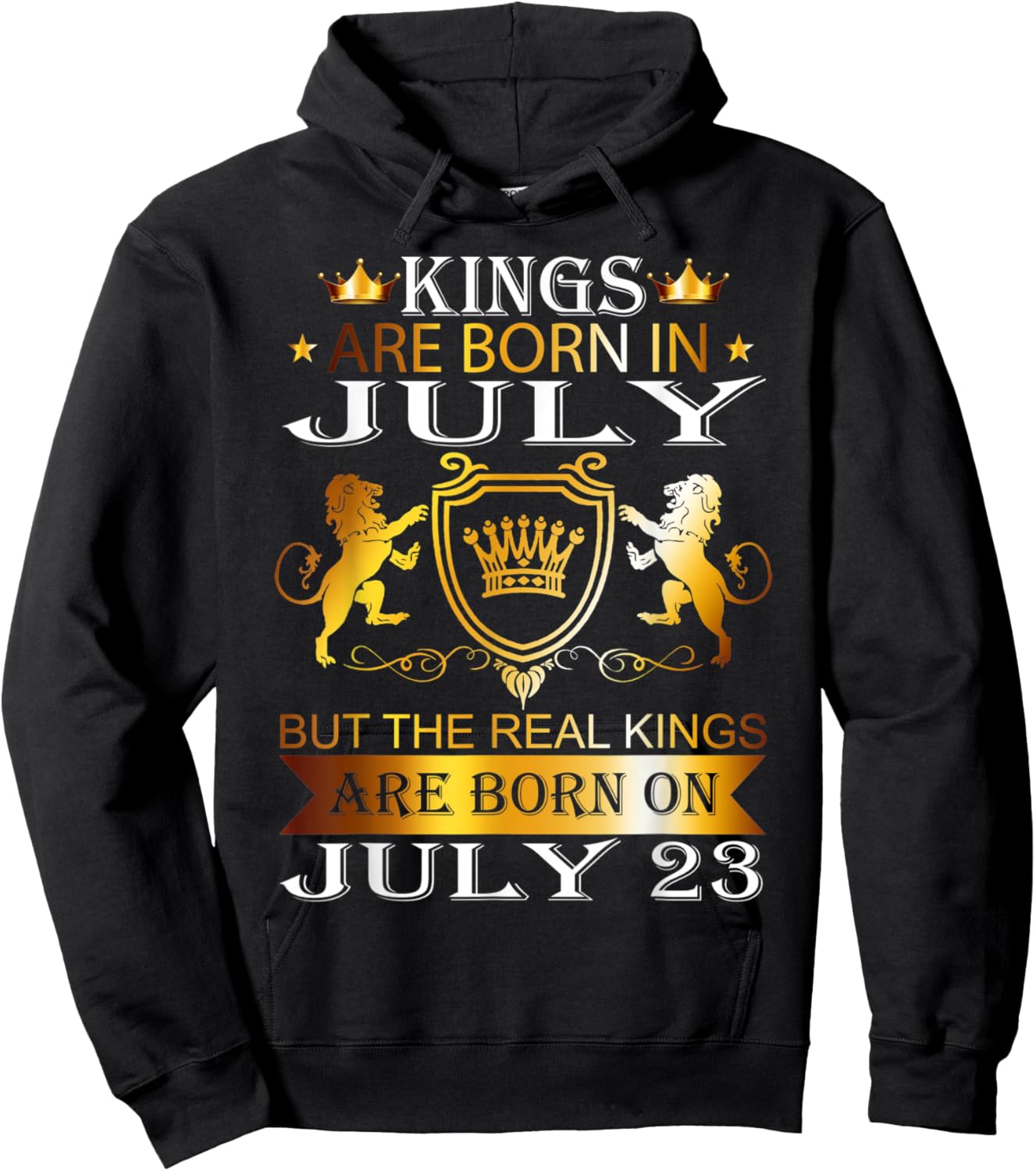 Kings Are Born On July 23rd Birthday Bday Men Boy Kid Hoodie - Hoodie | Black