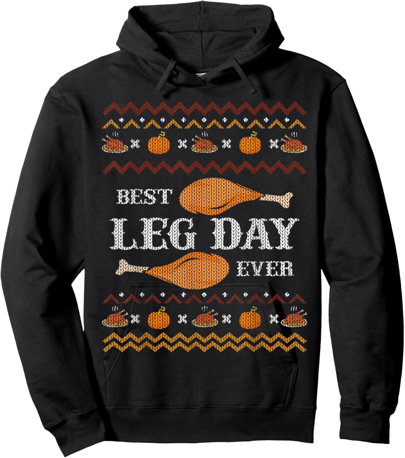 Best Leg Day Ever Ugly Christmas Sweater Gym Thanksgiving Hoodie - Hoodie | Black