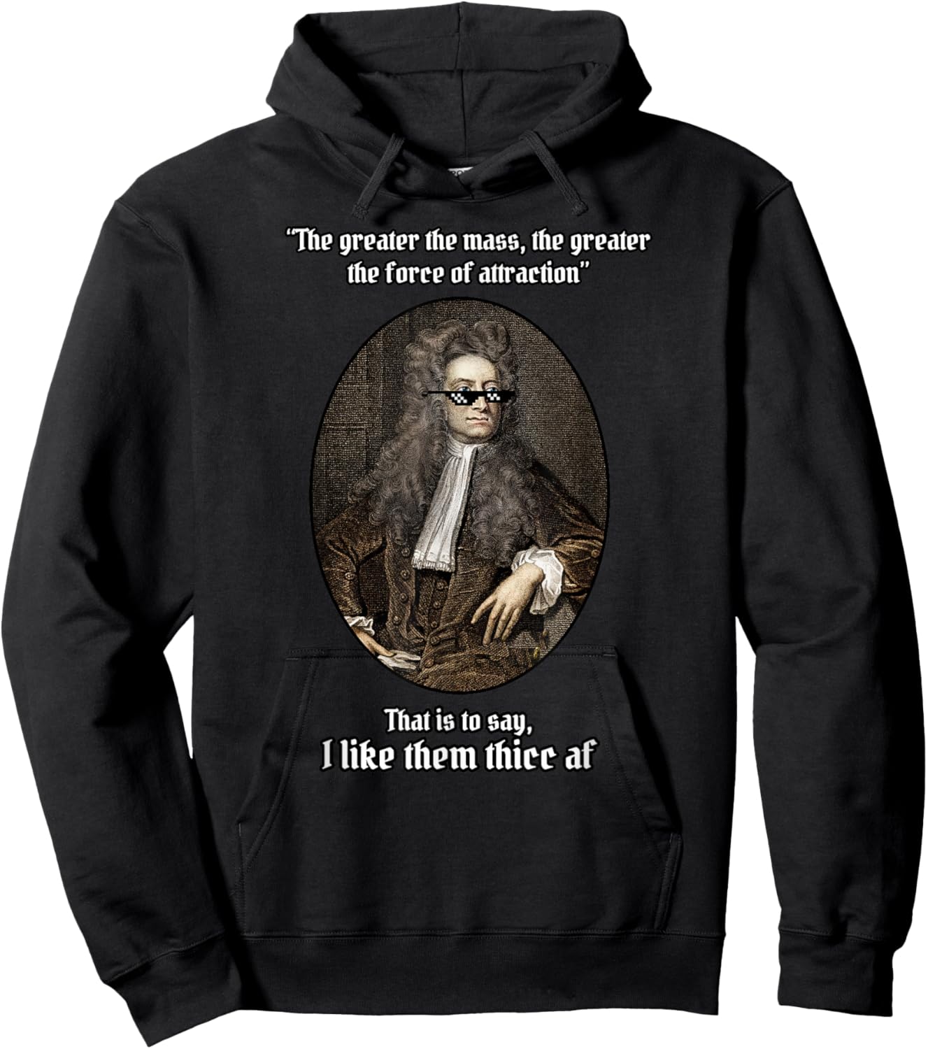 Isaac Newton I Like Them Thicc AF Hoodie - Hoodie | Black
