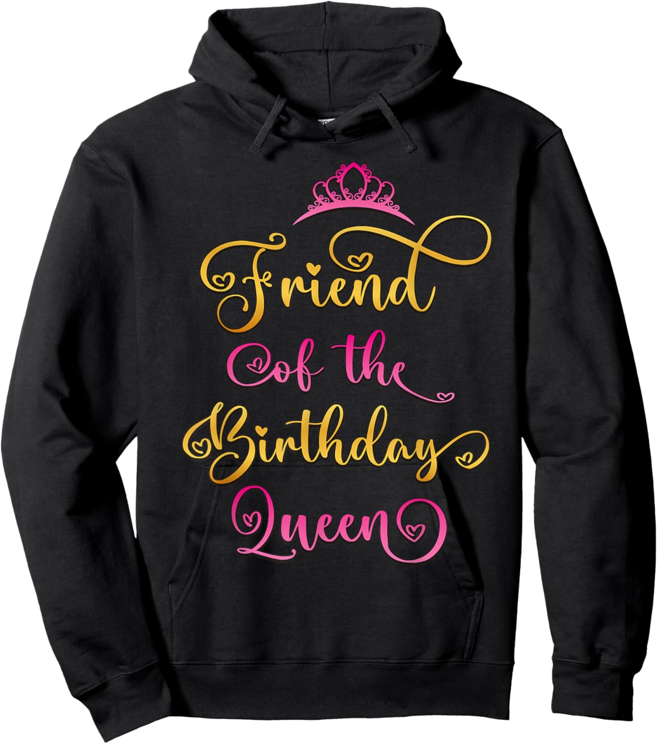 Friend of The Birthday Queen Bday Party Hoodie - Hoodie | Black