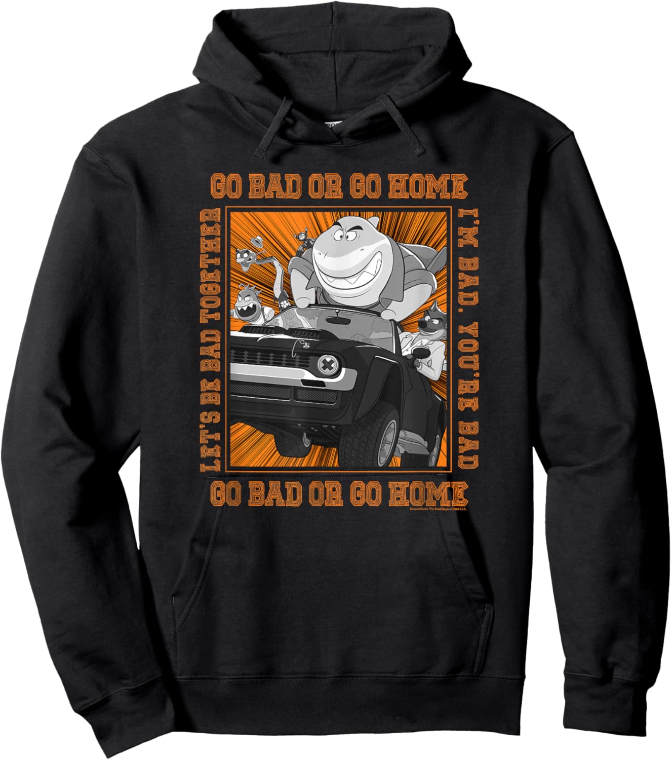 The Bad Guys Go Bad Or Go Home Group Car Poster Hoodie - Hoodie | Black