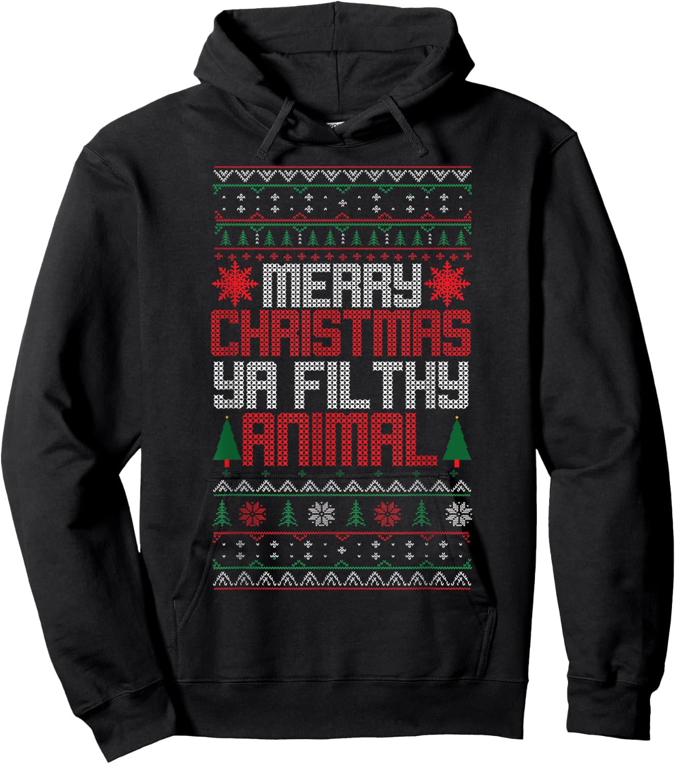 Christmas Merry Xmas Ya Filthy Animal Meme Lol Ugly Xmas Hoodie - Hoodie | Black