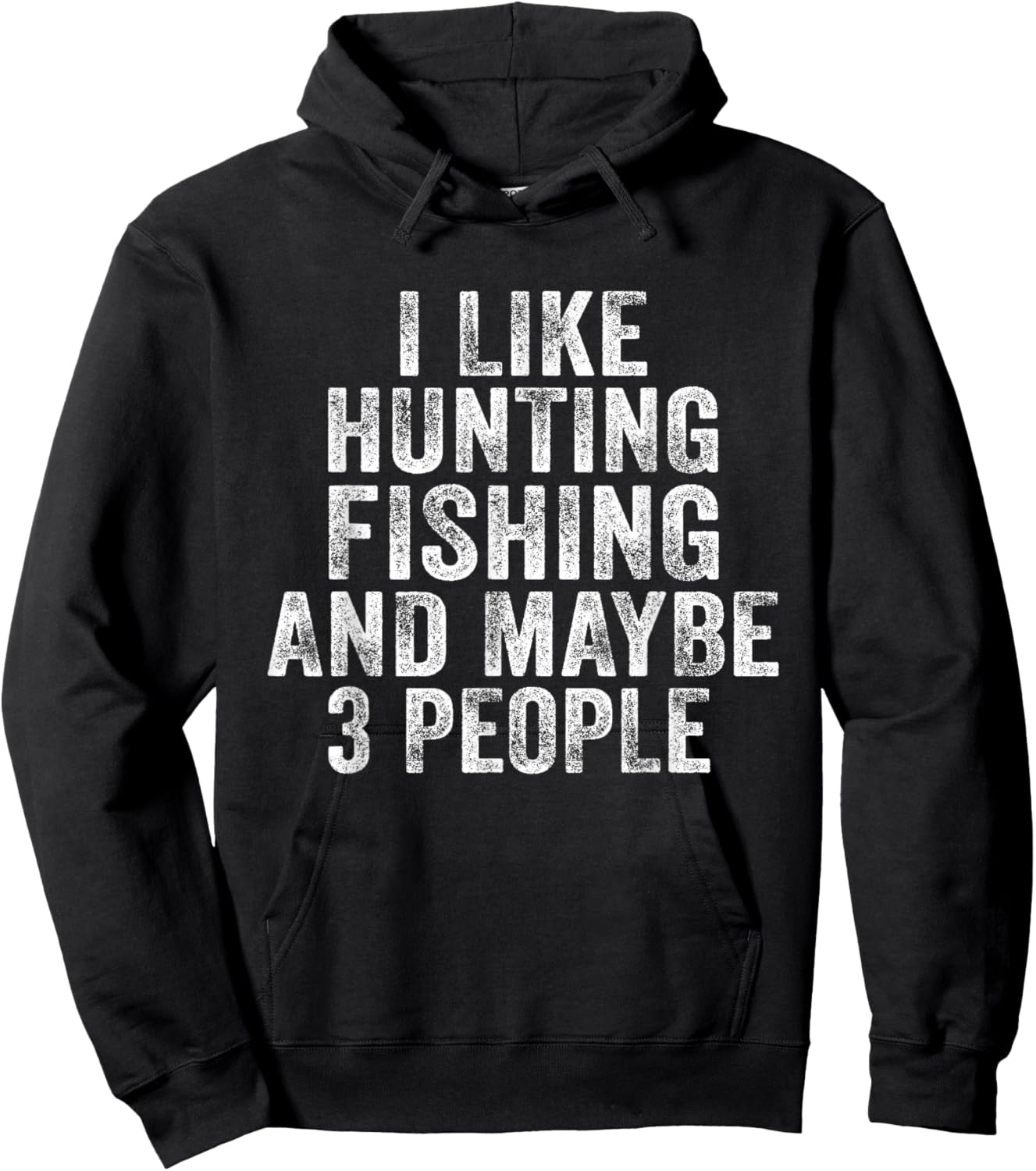 Funny I Like Hunting Fishing Maybe 3 People Distressed Retro Hoodie - Hoodie | Black