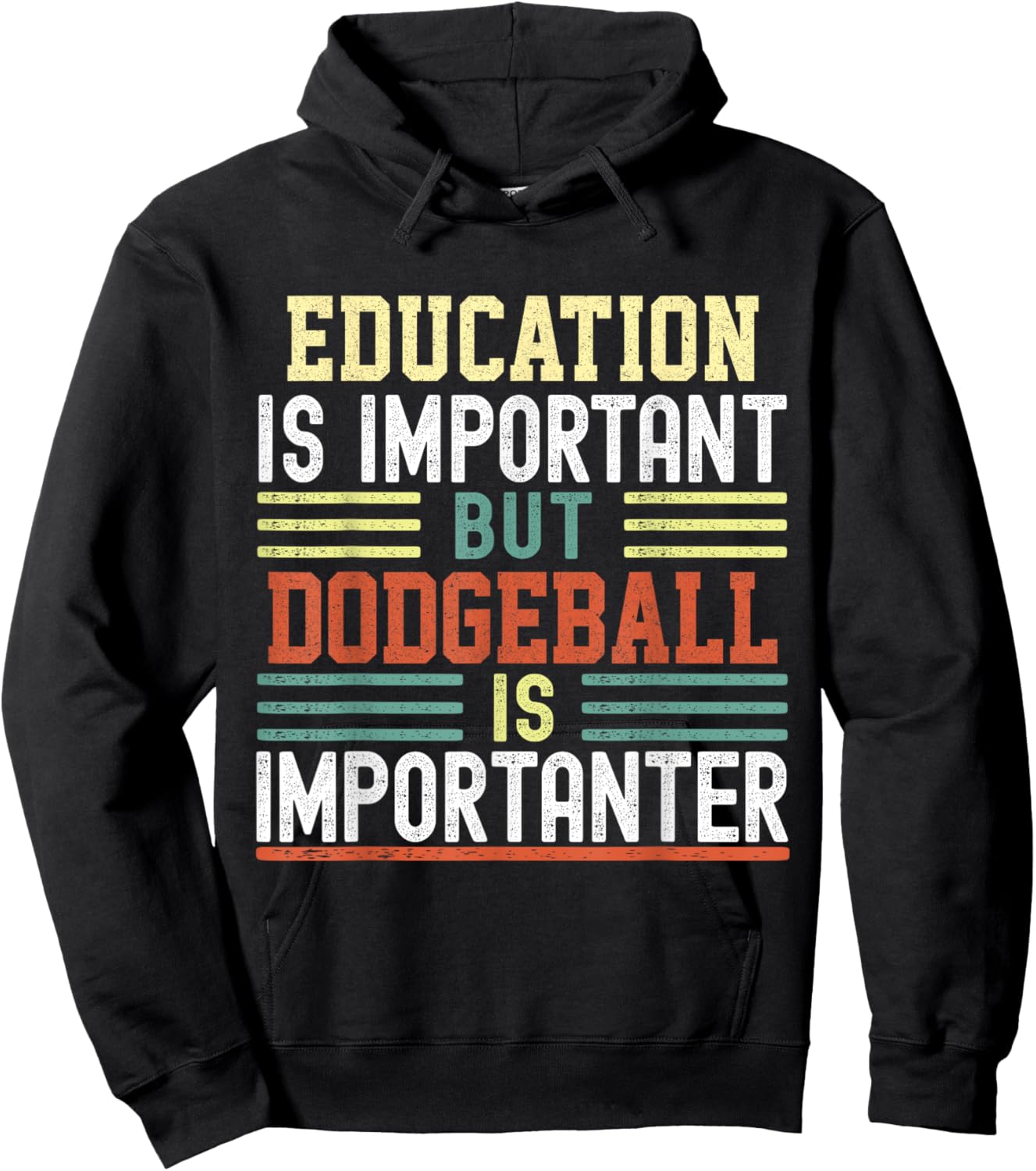 Education is Important but Dodgeball is Importanter Funny Hoodie - Hoodie | Black