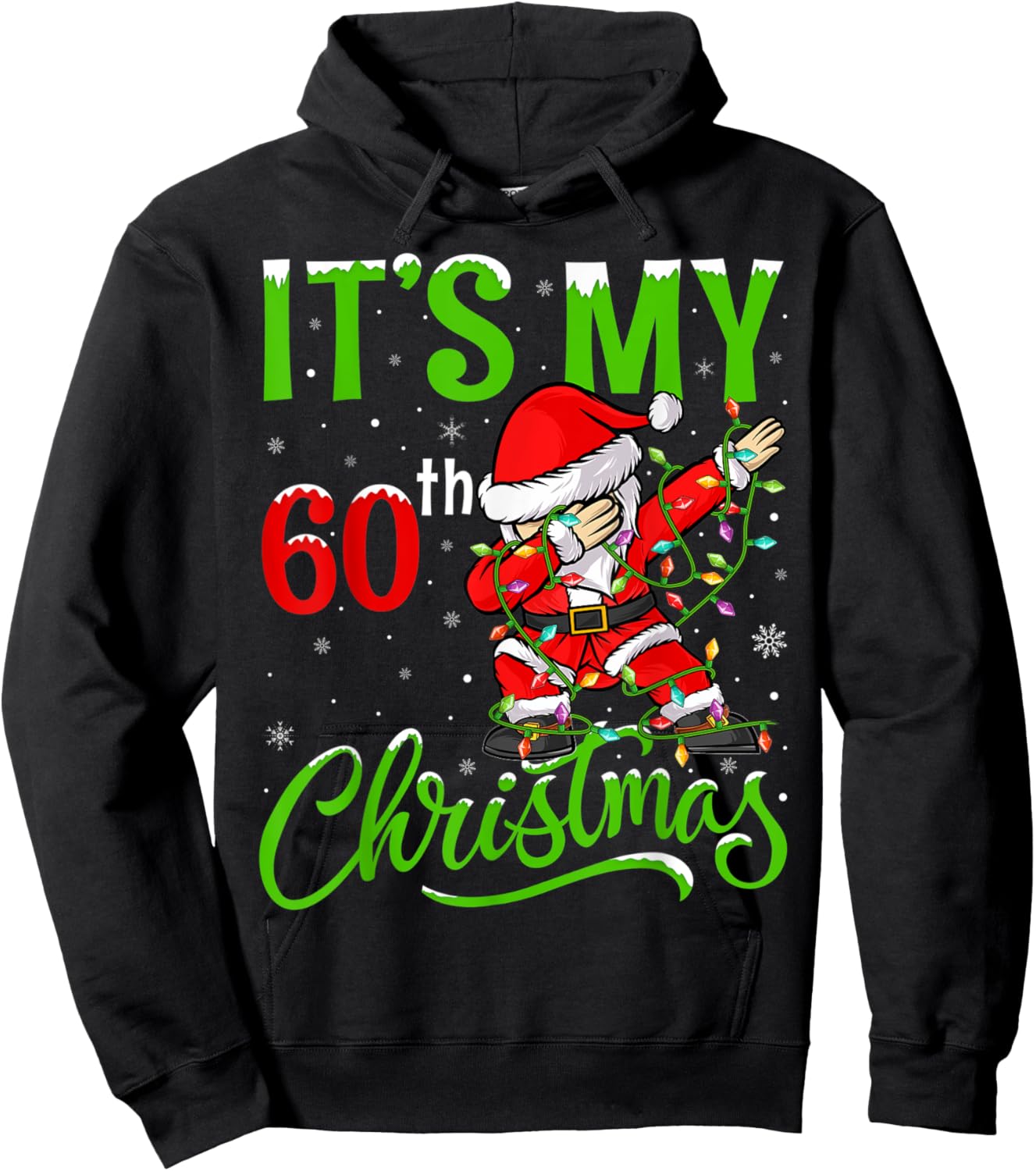 Xmas Lighting Dabbing Santa It's My 60th Christmas Birthday Hoodie - Hoodie | Black