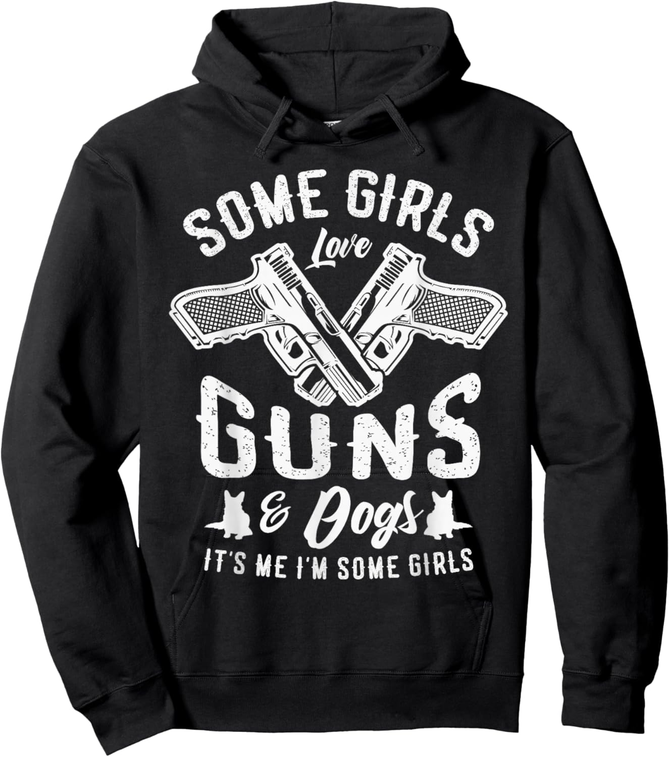 Some girls love guns and dogs it's me I'm some girls Pro Gun Hoodie - Hoodie | Black