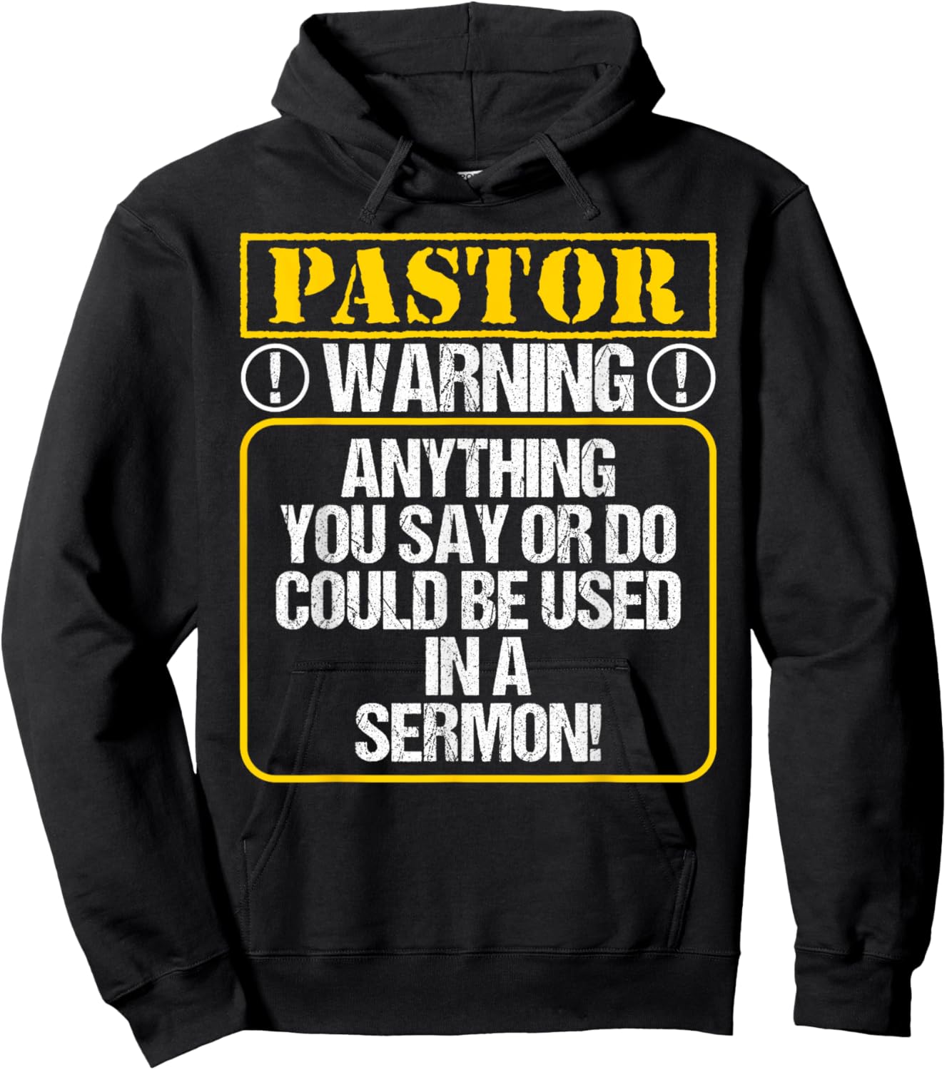 Anything You Say or Do Could Be Used In A Sermon - Pastor Hoodie - Hoodie | Black