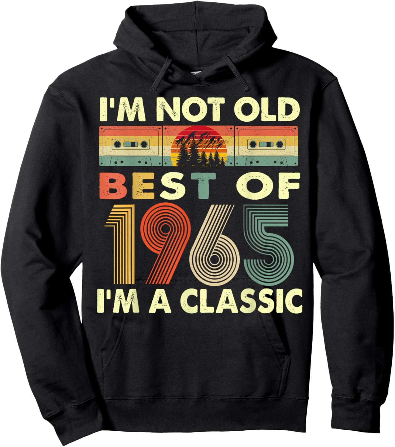 I'm Not Old I'm A Classic Vintage 1965 57th Birthday Gifts Hoodie - Hoodie | Black