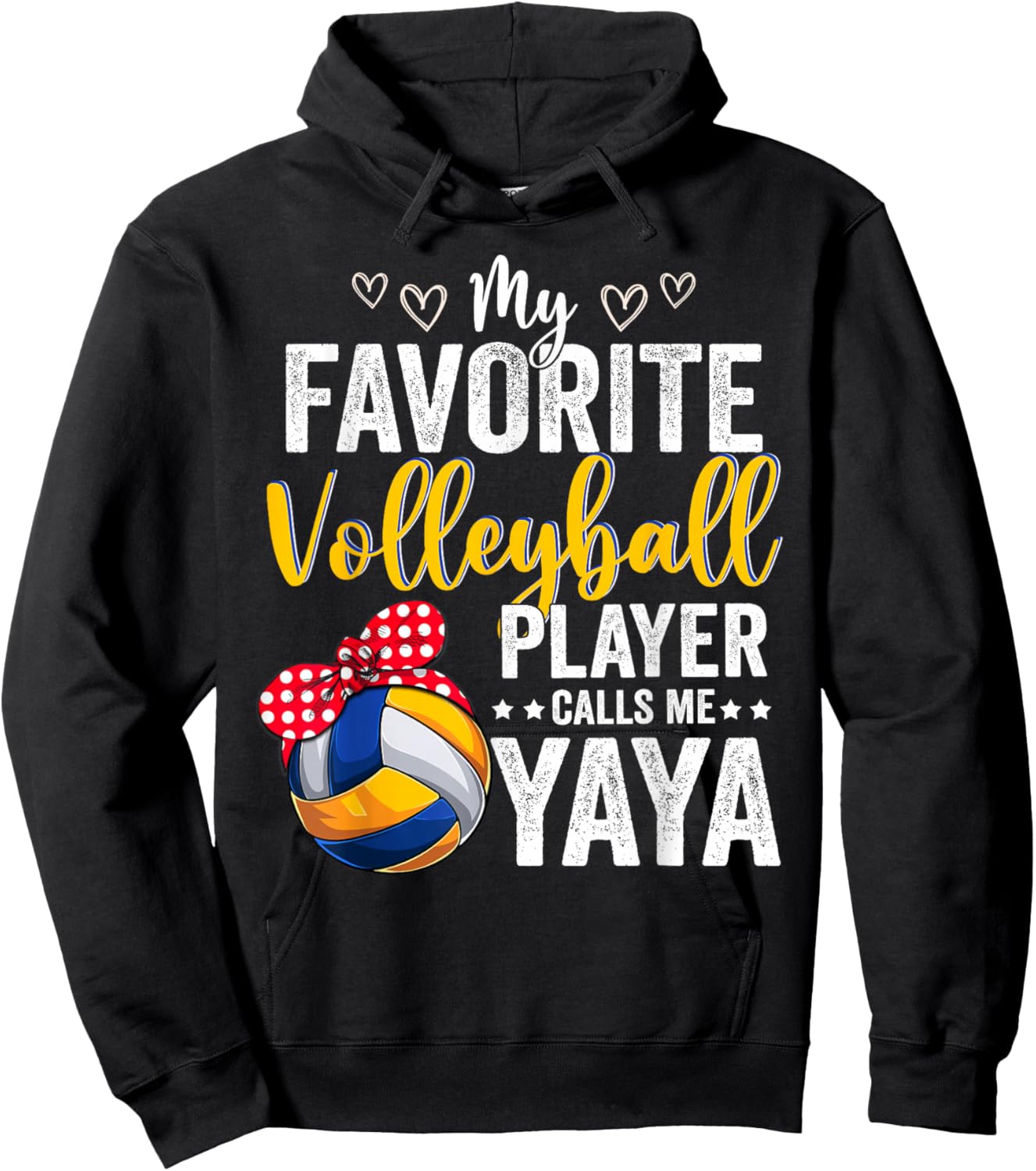 My Favorite Volleyball Player Calls Me Yaya Volleyball Lover Hoodie - Hoodie | Black