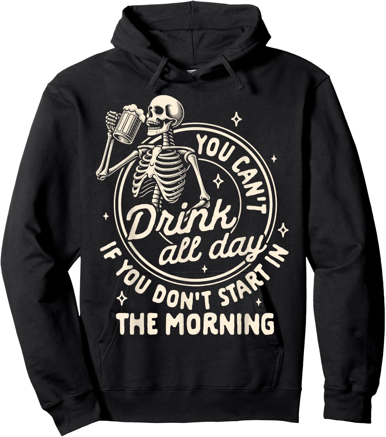 Beer Lover Can't Drink All Day If You Don't Start In Morning Hoodie - Hoodie | Black