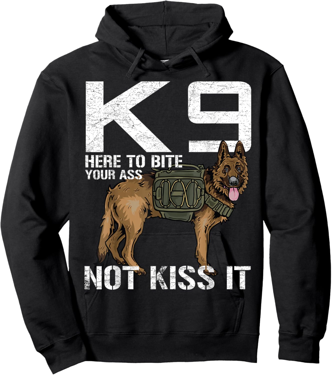K9 Here To Bite your Ass Not Kiss it Funny Canine Police Dog Women Hoodie - Hoodie | Black