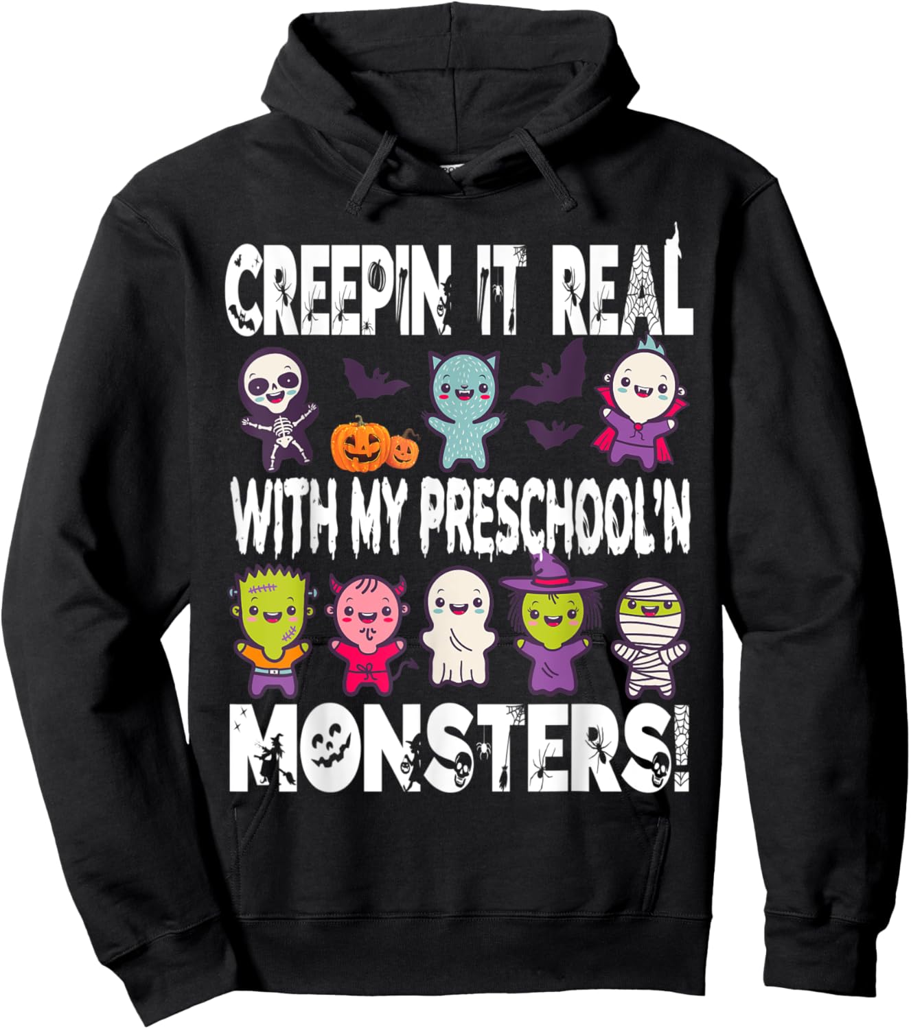 Creepin it real with my PRESCHOOL'N monsters halloween Hoodie - Hoodie | Black