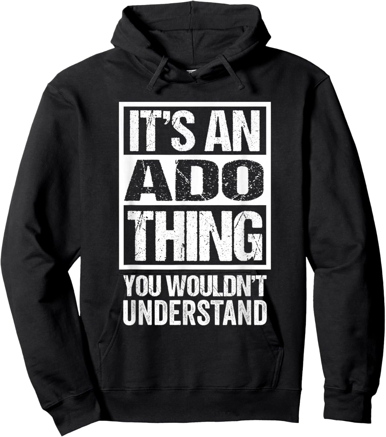 It's an ADO Thing You Wouldn't Understand Hoodie - Hoodie | Black