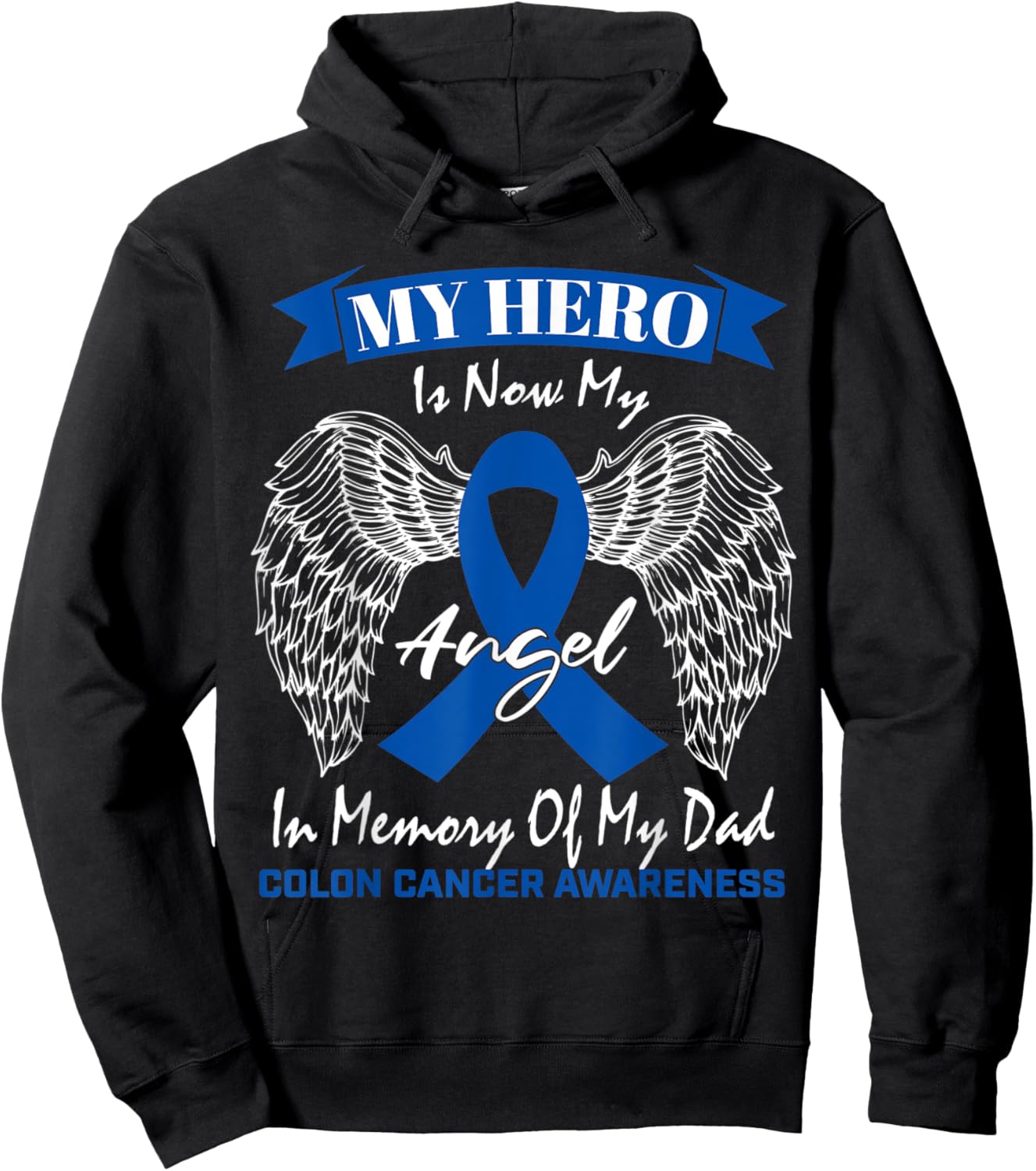 Blue Ribbon Father In Memory Of Dad Colon Cancer Awareness Hoodie - Hoodie | Black