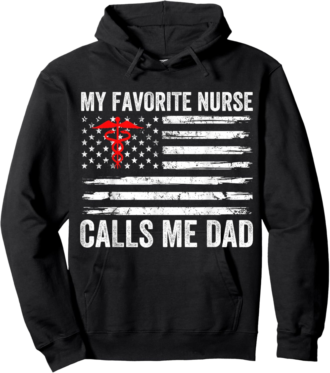 My Favorite Nurse Calls Me Dad American Flag Nurse Daughter Hoodie - Hoodie | Black