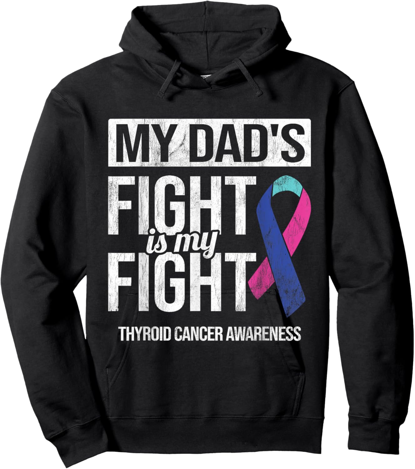 My Dad's Fight My Fight Thyroid Cancer Awareness Ribbon Hoodie - Hoodie | Black
