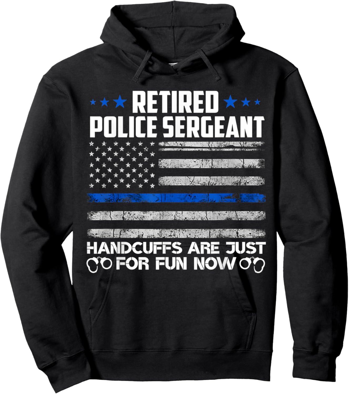 Retired Police Sergeant Handcuffs Just For Fun Now Usa Flag Women Men Hoodie - Hoodie | Black