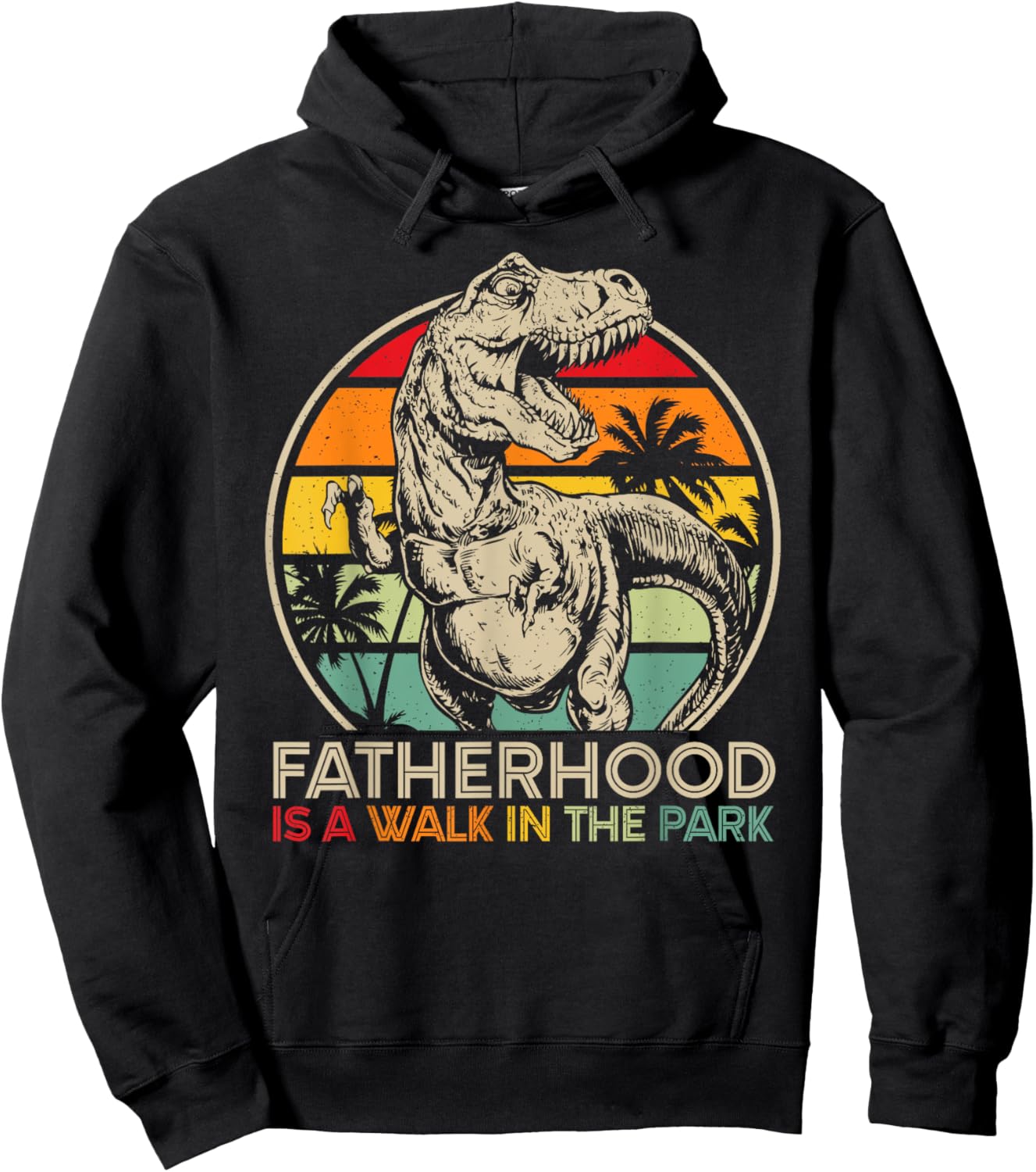 Vintage Fatherhood Is A Walk In The Park Dad T Rex Dinosaur Hoodie - Hoodie | Black