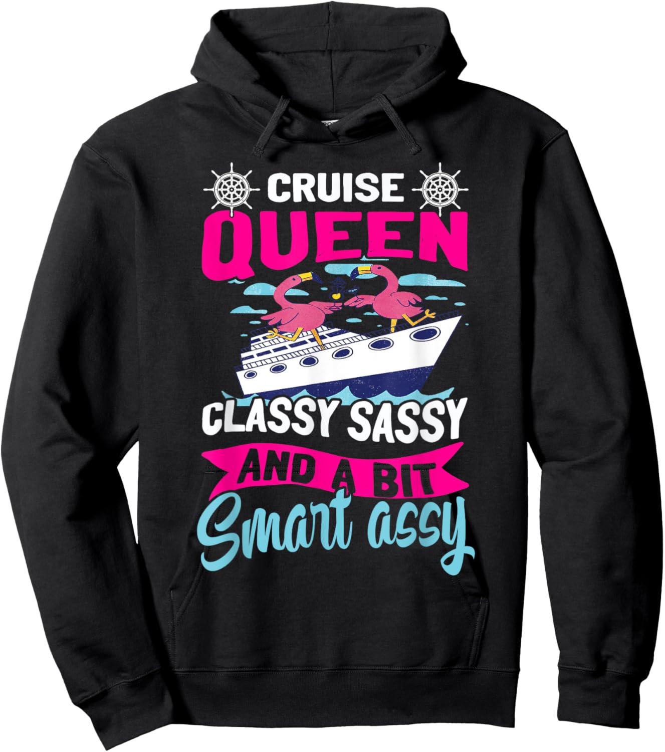 Funny Cruising Cruise Queen Classy Sassy Smart Assy Hoodie - Hoodie | Black