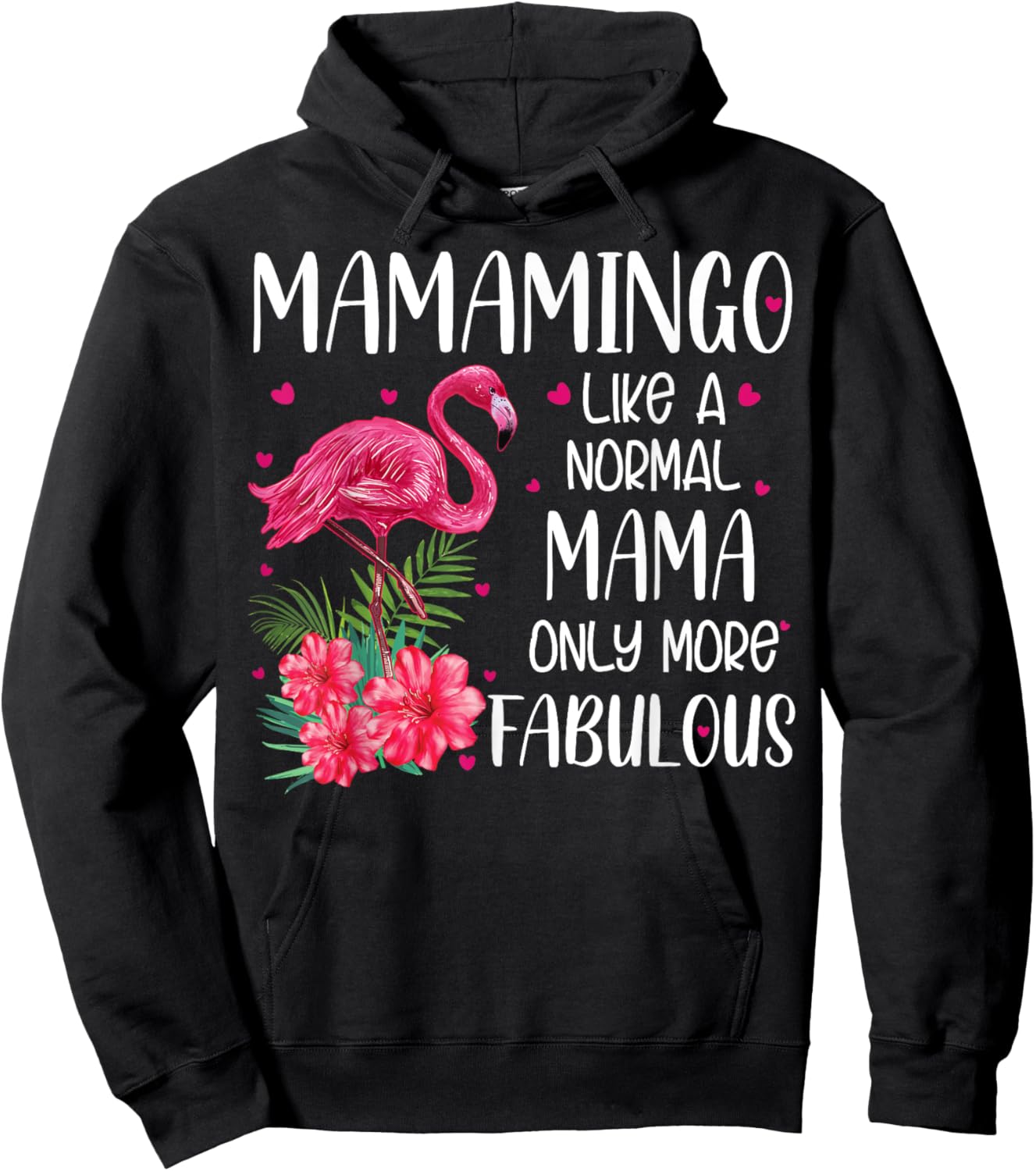 Mamamingo Like A Normal Mama Flamingo Lover Mother's Day Hoodie - Hoodie | Black