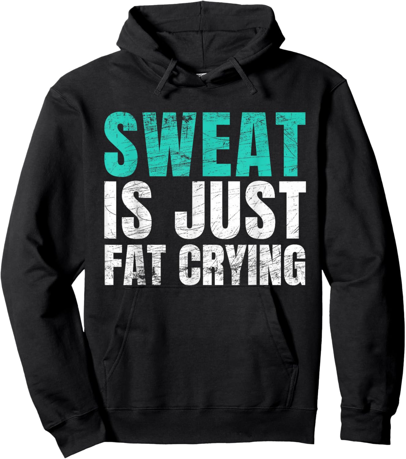 Sweat Is Just Fat Crying Funny Workout Gym Hoodie - Hoodie | Black
