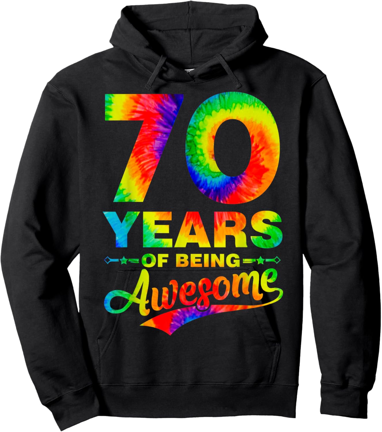 Colorful 70th Birthday Tie Dye 70 Year Old Being Awesome Hoodie - Hoodie | Black