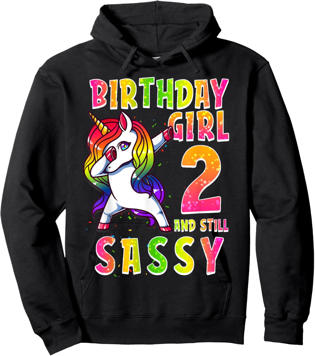2nd Birthday Girl Dabbing Unicorn 2 Years & Still SASSY Hoodie - Hoodie | Black