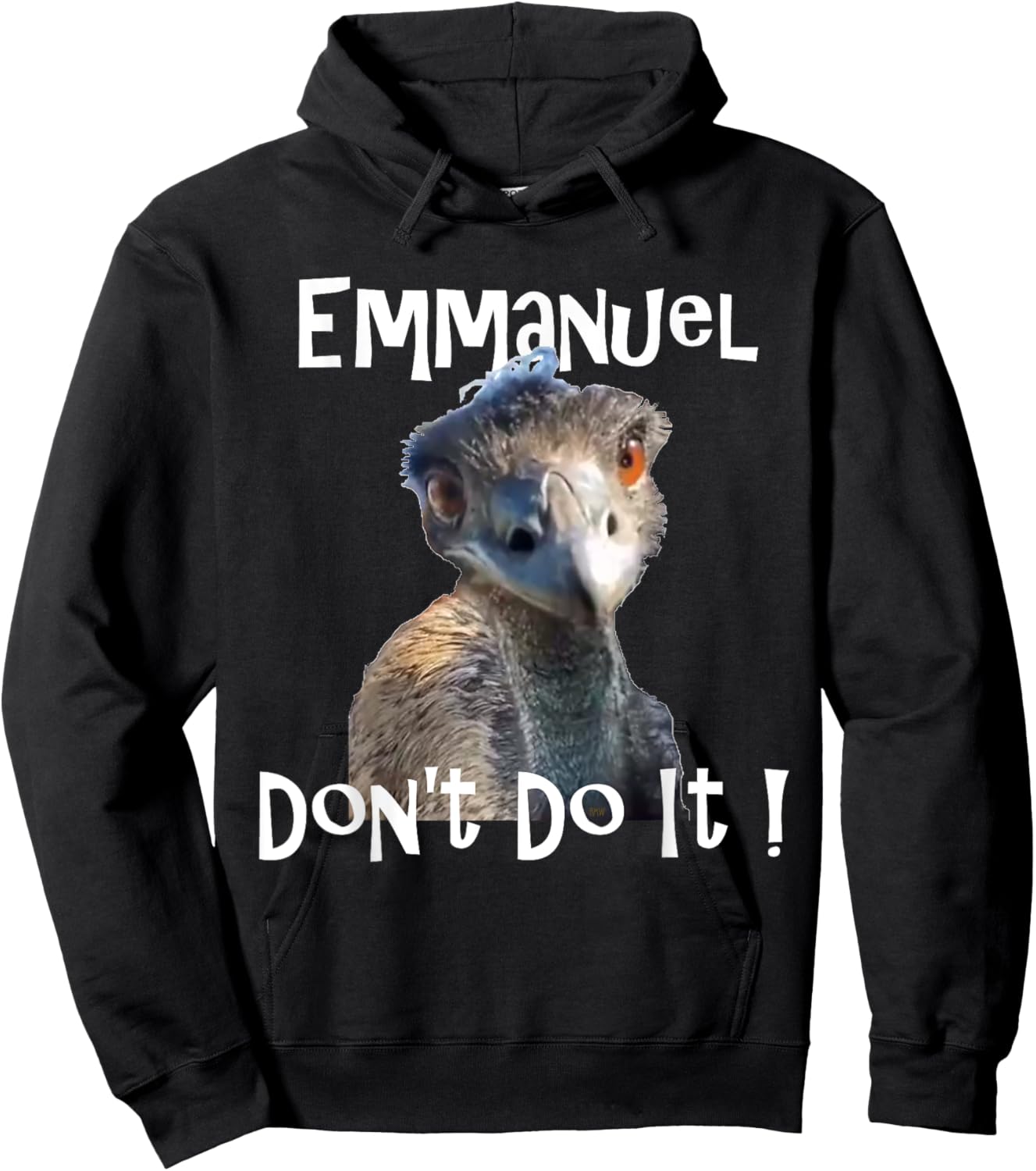 Emmanuel Don't Do It funny viral emu Hoodie - Hoodie | Black