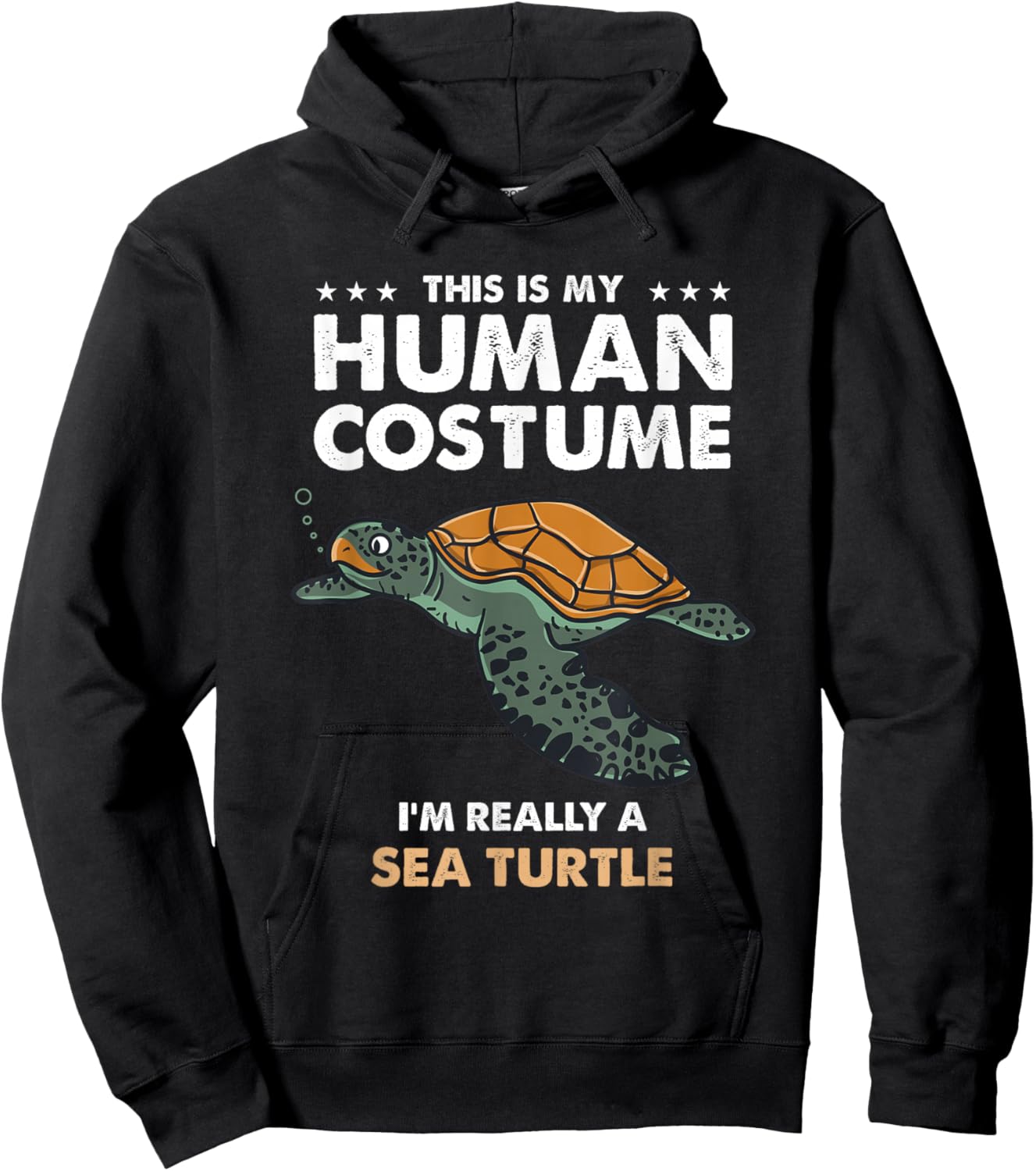 This Is My Human Costume Im Really A Sea Turtle Hoodie - Hoodie | Black