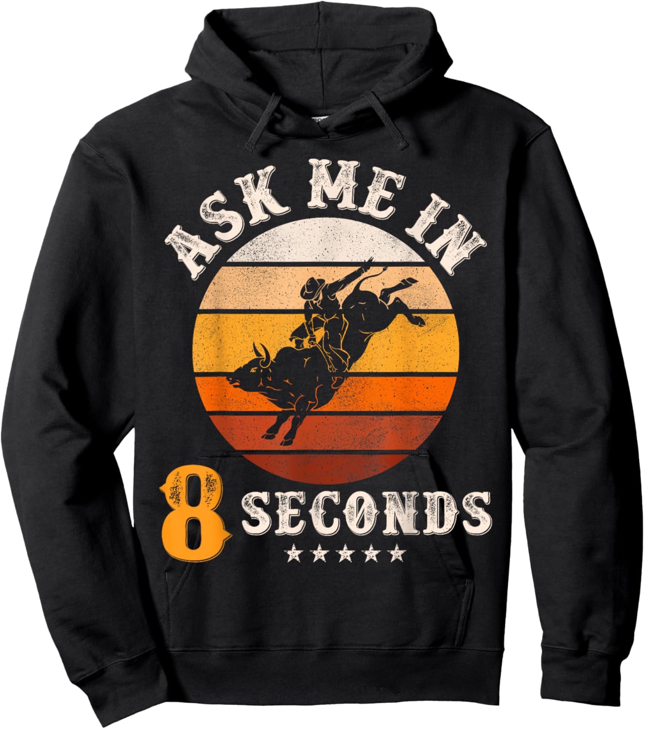 Ask Me In 8 Seconds Rodeo Bull Riding Vintage Cowboy Hoodie - Hoodie | Black