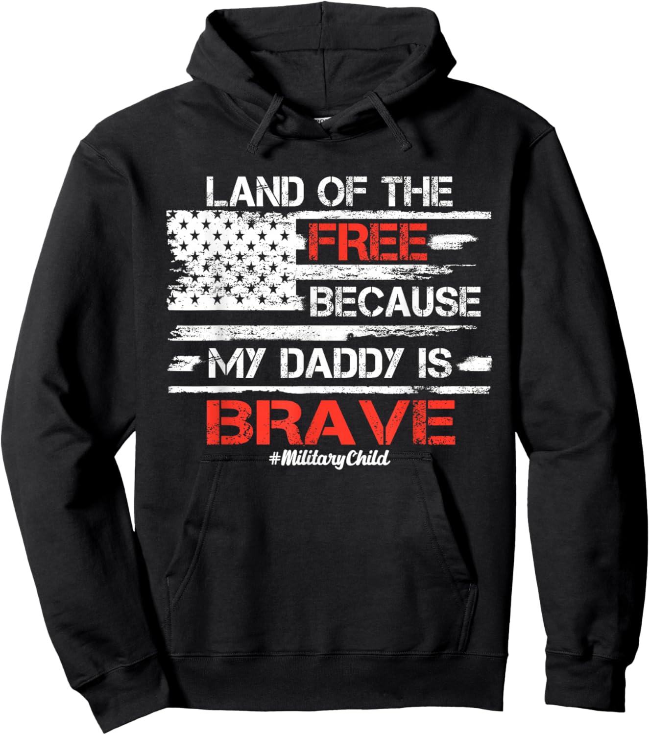 Land of the Free because my Daddy is Brave Military Kids Hoodie - Hoodie | Black