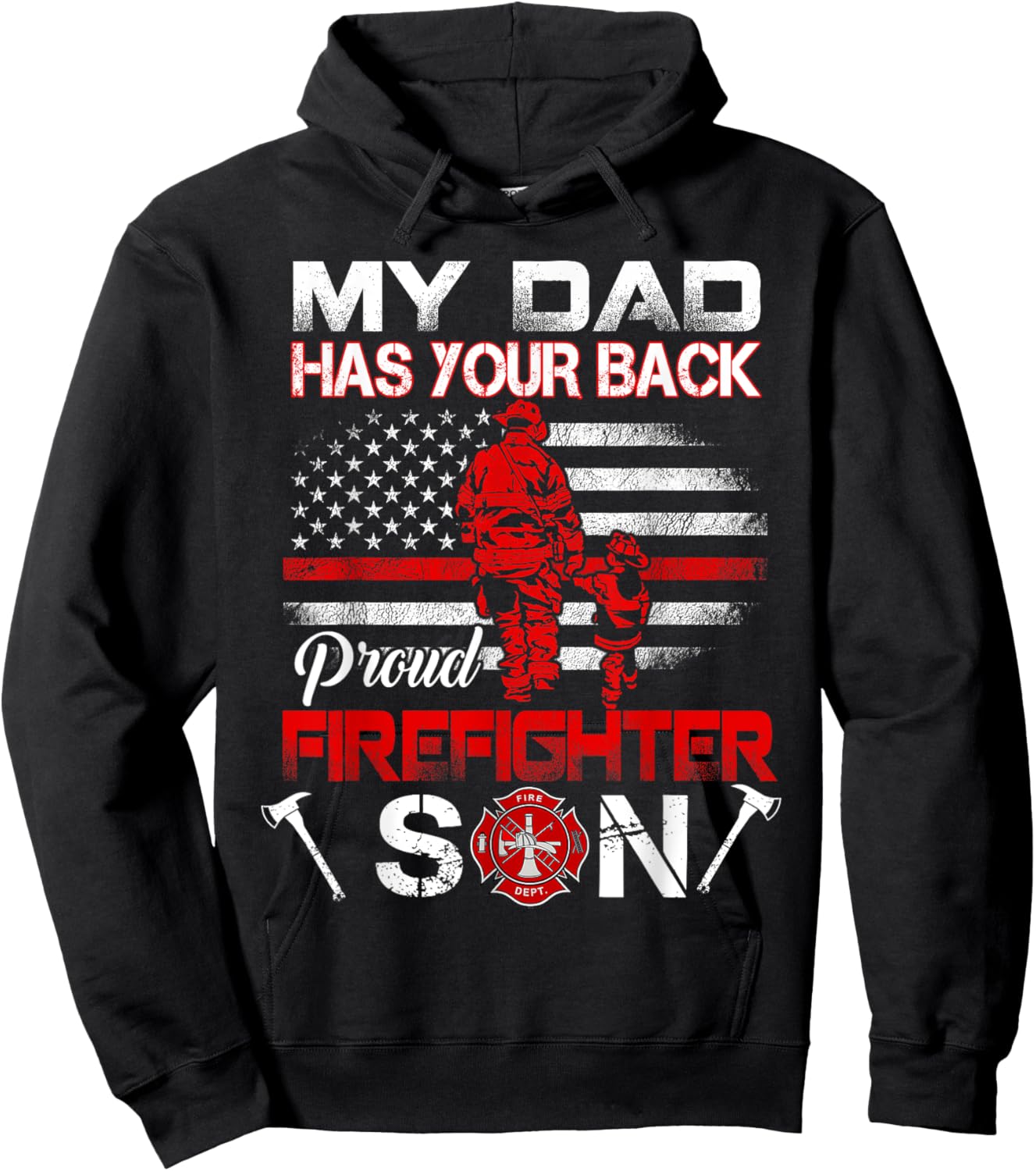 My Dad Has Your Back Proud Firefighter Son Father's Day Hoodie - Hoodie | Black