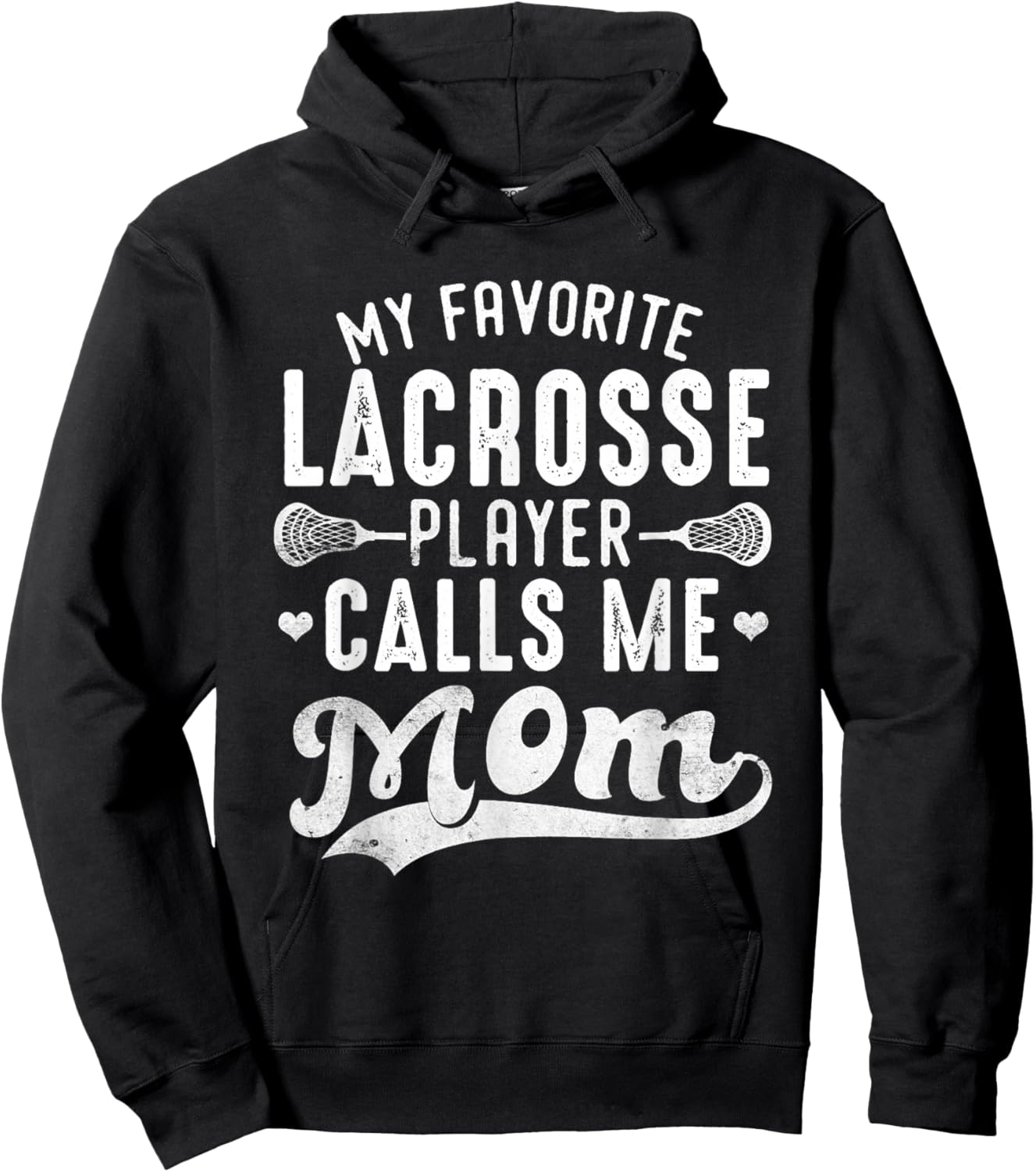 My Favorite Lacrosse Player Calls Me Mom Mother's Day Hoodie - Hoodie | Black