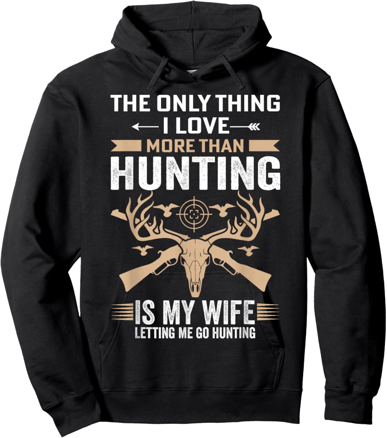 Funny Hunting - The Only Thing I Love More Than Hunting Hoodie - Hoodie | Black