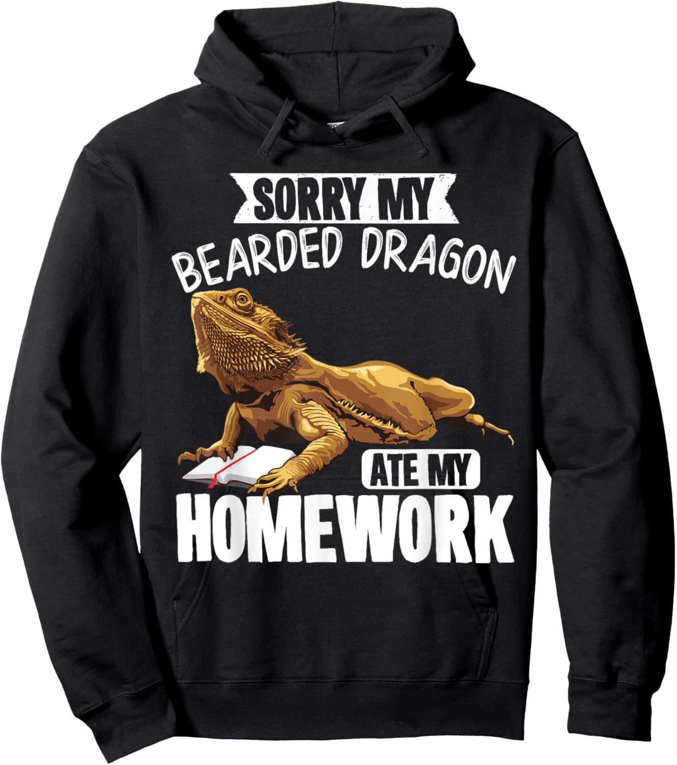 Sorry My Bearded Dragon Ate My Homework Reptiles Hoodie - Hoodie | Black