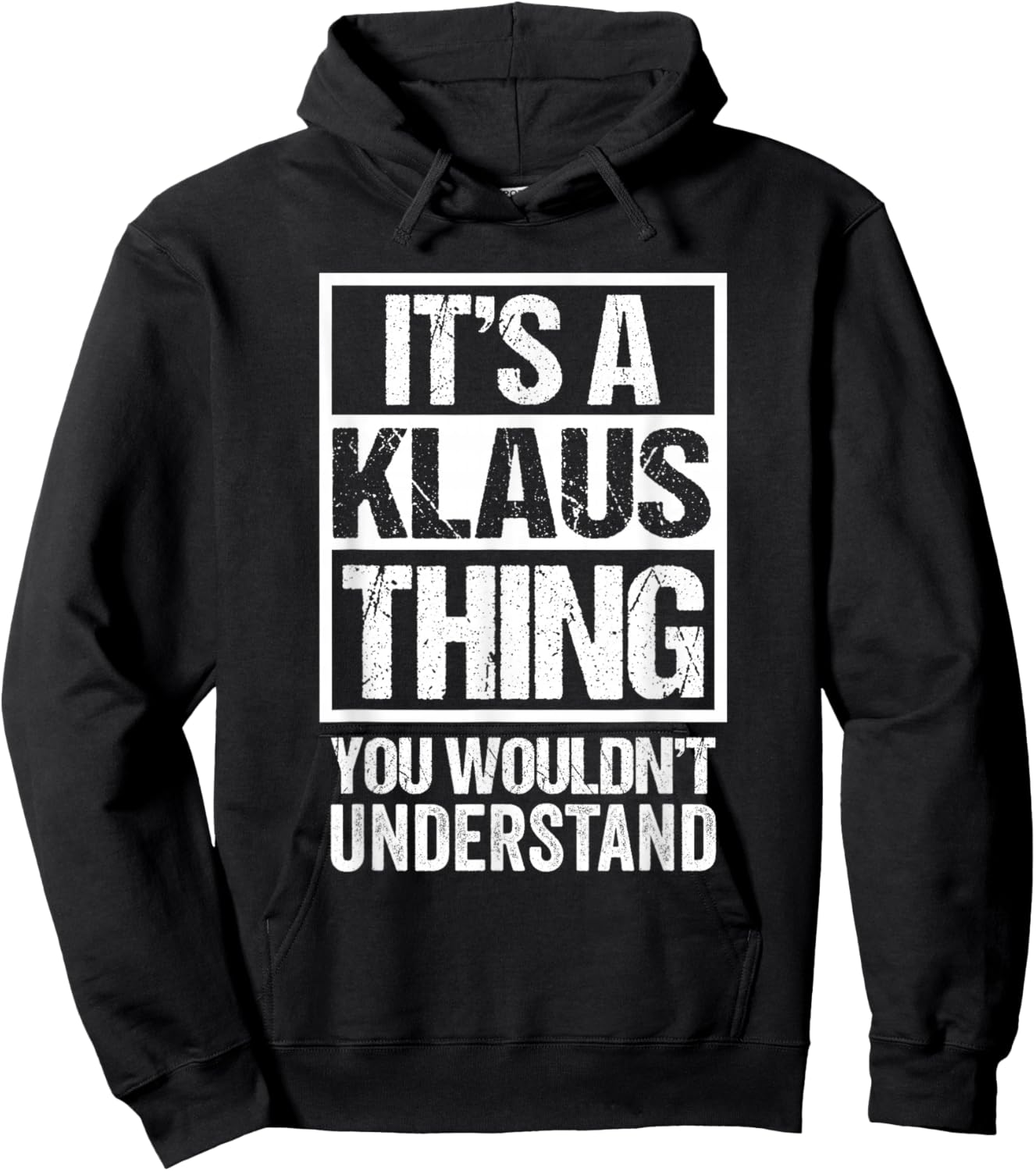 It's A Klaus Thing You Wouldn't Understand First Name Hoodie - Hoodie | Black