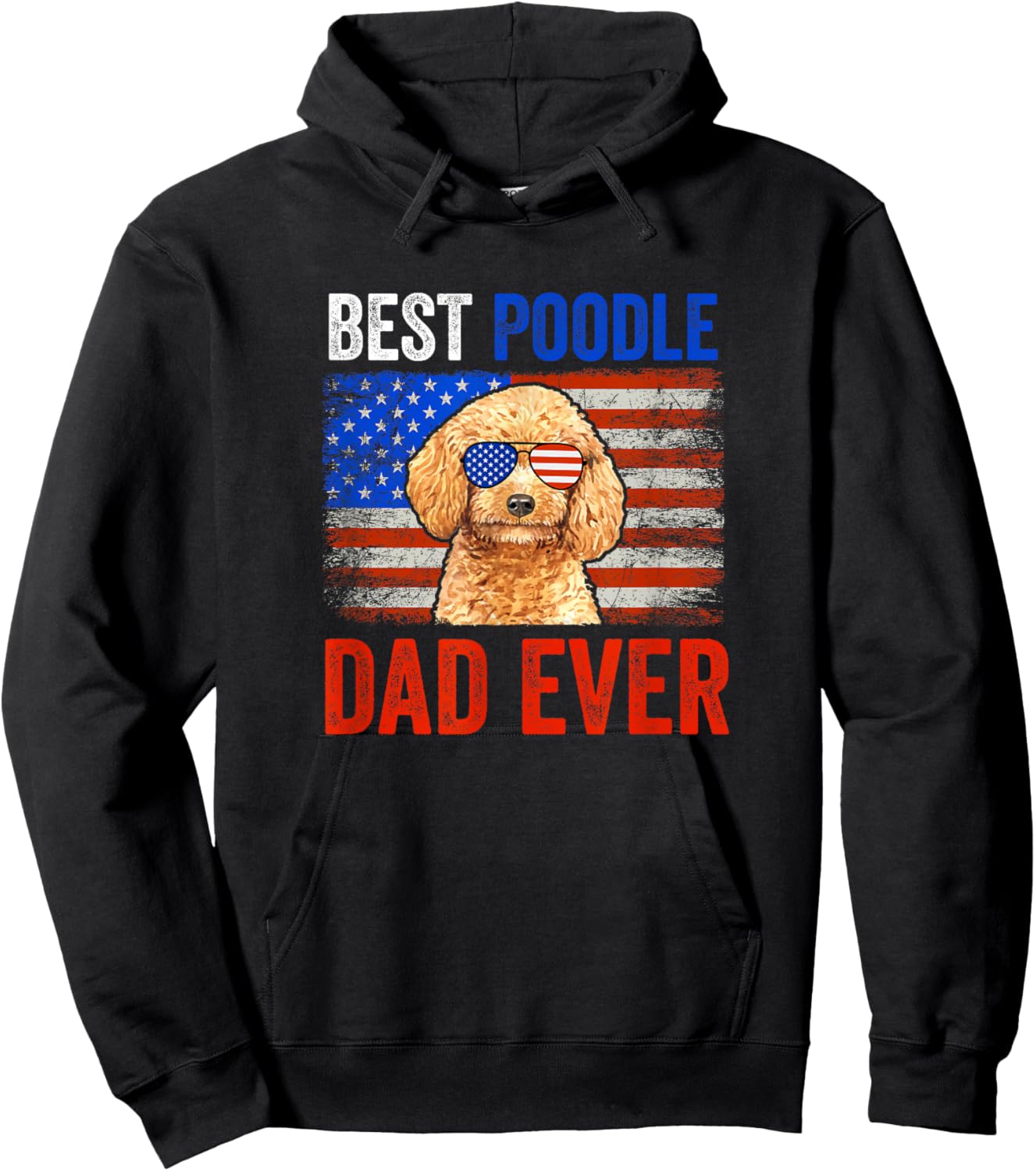 Best Poodle Dad Ever American Flag Fathers Day Hoodie - Hoodie | Black