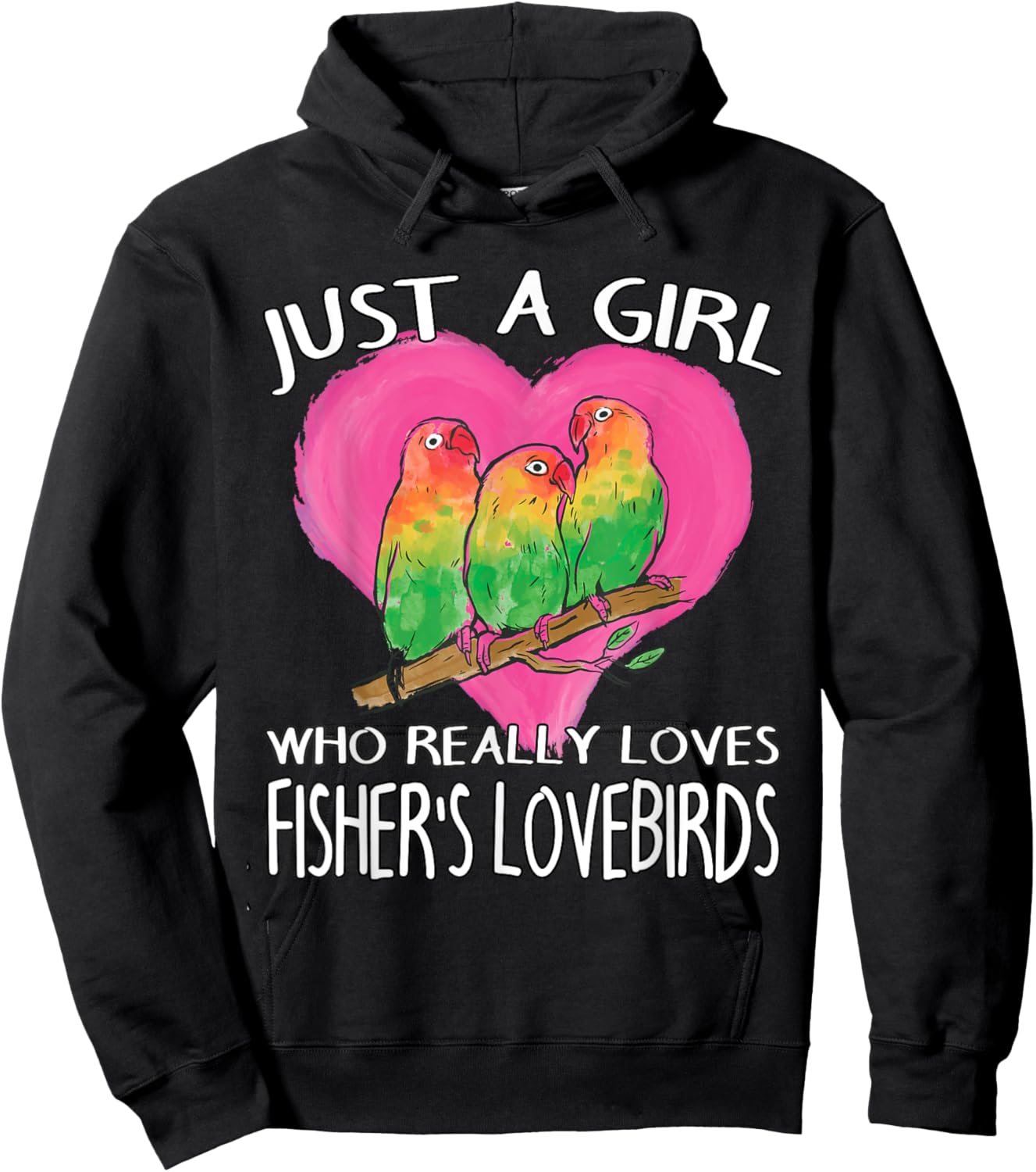 Birdwatching Just A Girl Who Really Loves Fisher's Lovebirds Hoodie - Hoodie | Black