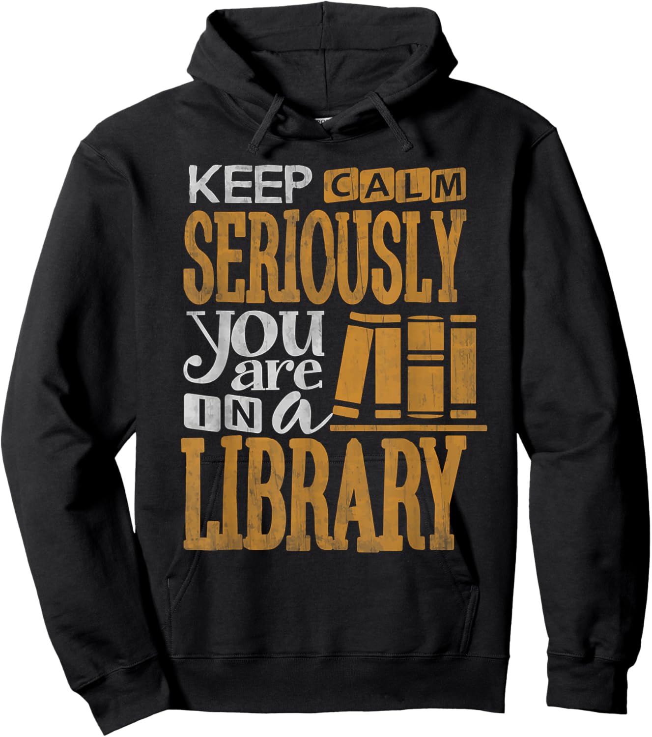 Funny Librarian Shirt Keep Calm You Are In a Library Reading Hoodie - Hoodie | Black