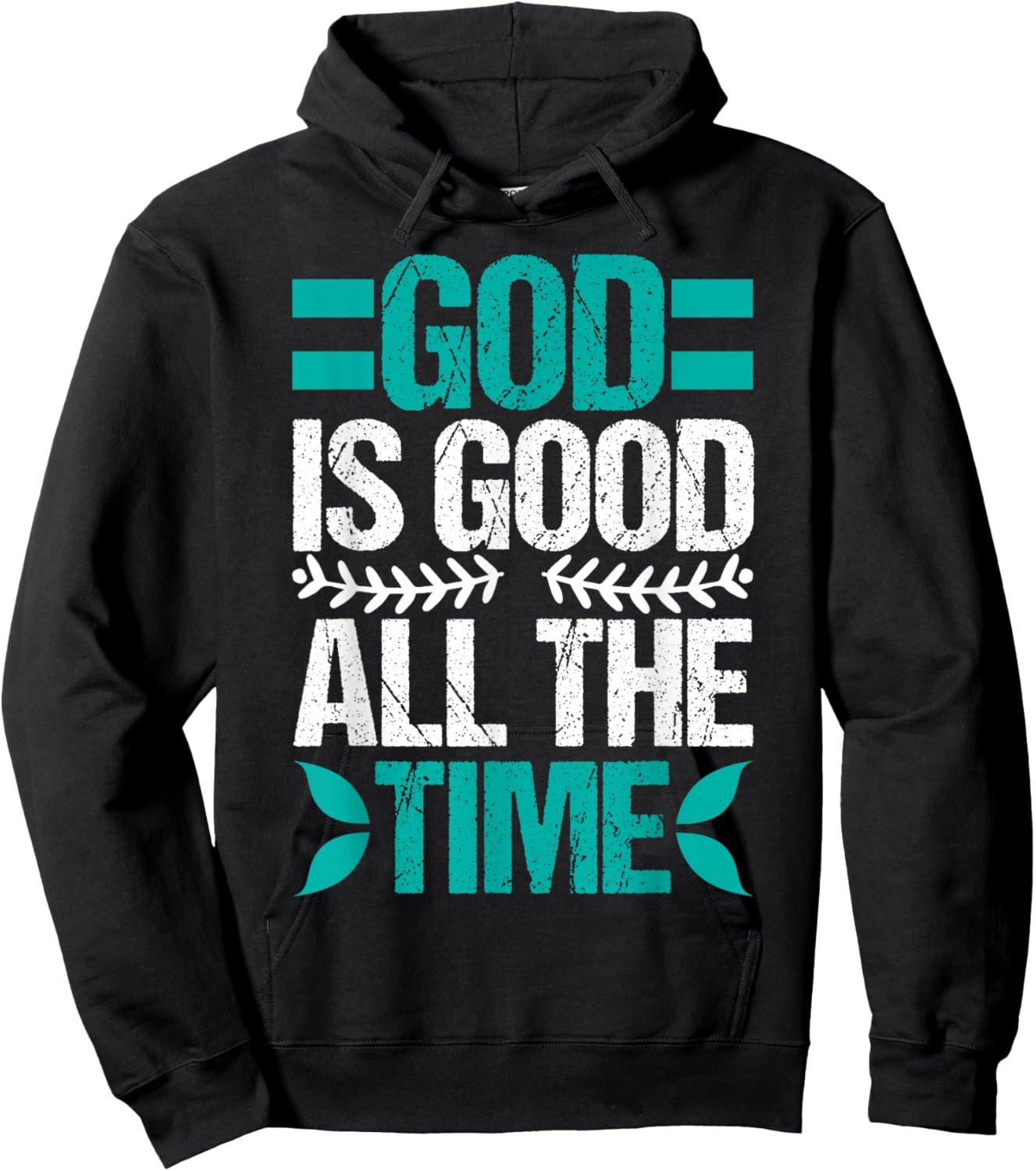 Good Is Good All The Time Christian Believing Hoodie - Hoodie | Black