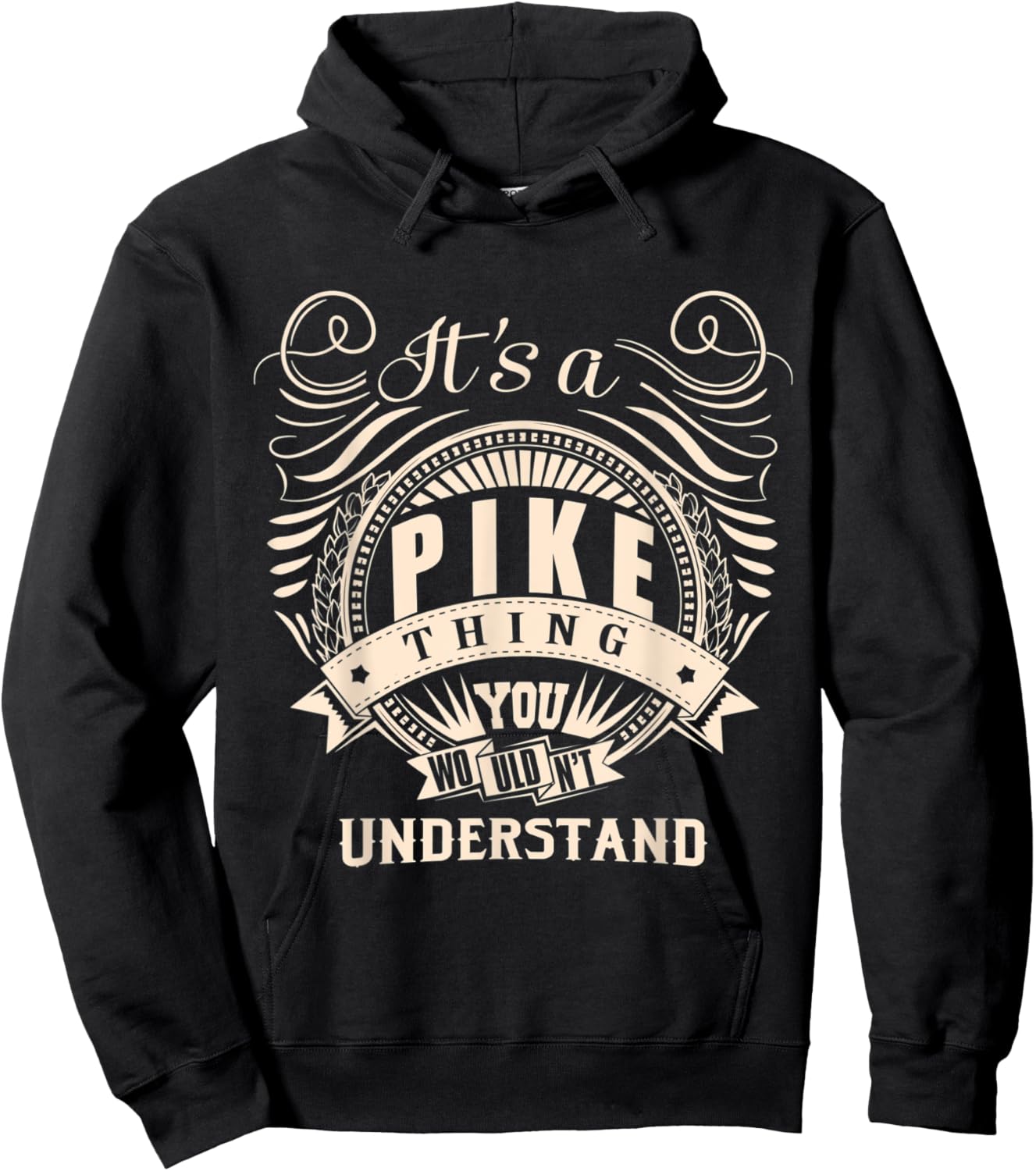 It's a PIKE thing you wouldn't understand Gifts Hoodie - Hoodie | Black