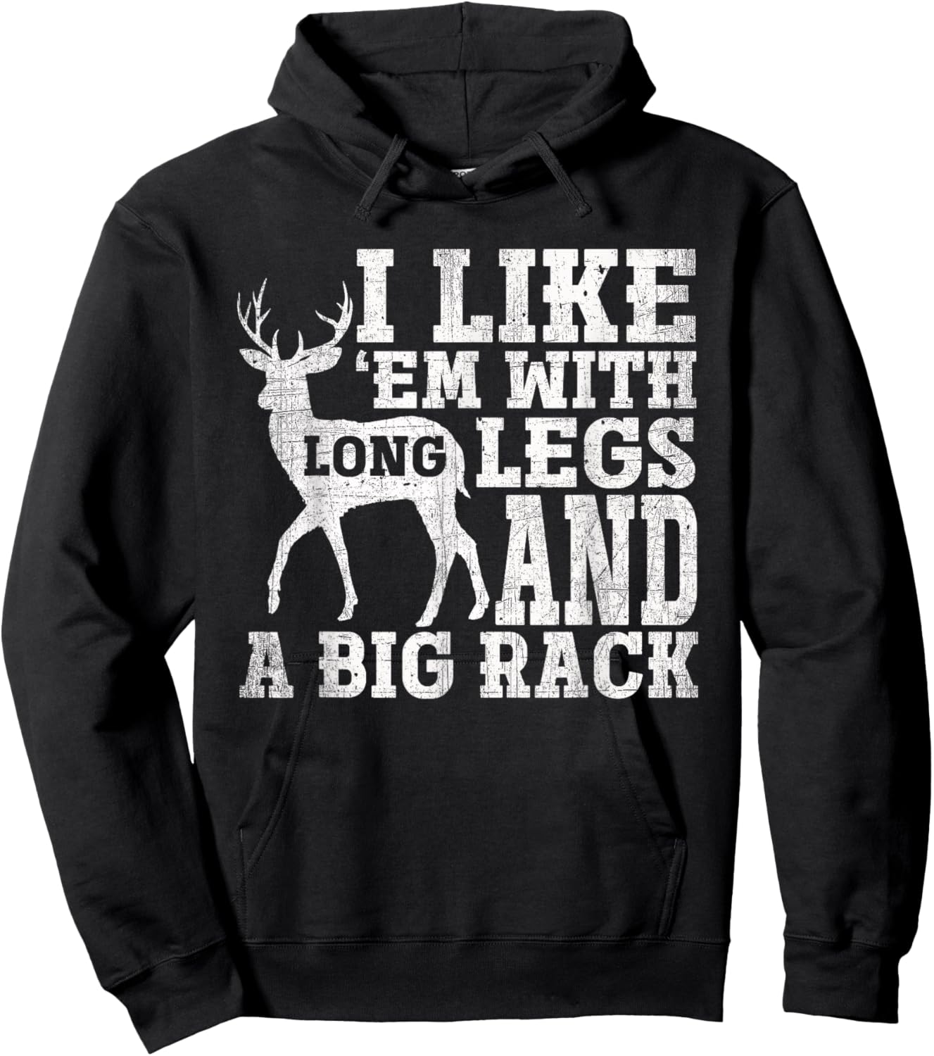 I Like Em with Long Legs and a Large Rack Deer Hoodie - Hoodie | Black