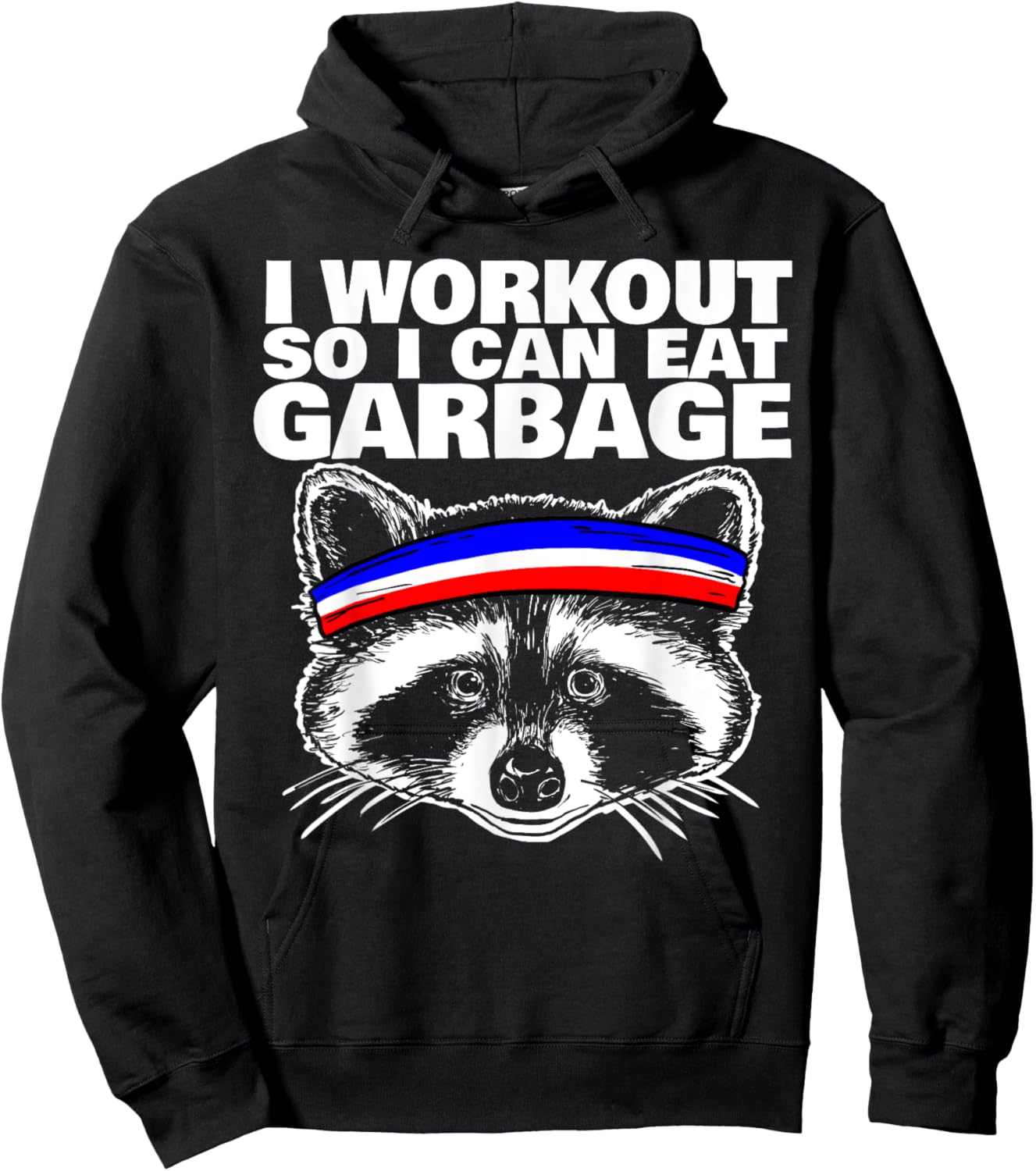 I workout so i can eat garbage Hoodie - Hoodie | Black